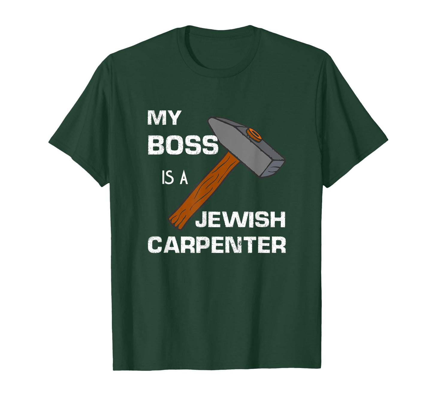 My Boss is a Jewish Carpenter. T-Shirt