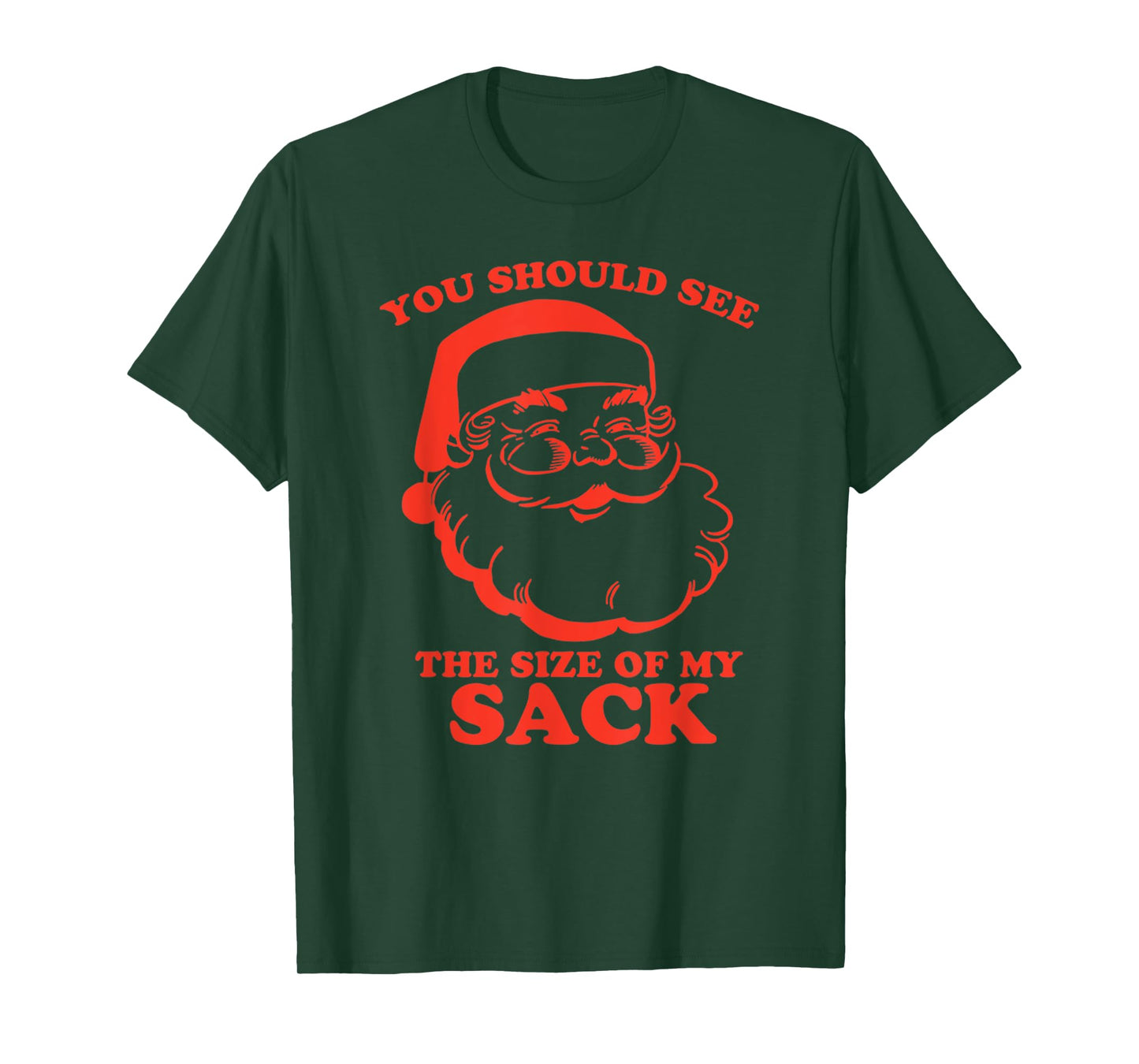 Funny You Shouls See The Size of My Sack Design T-Shirt