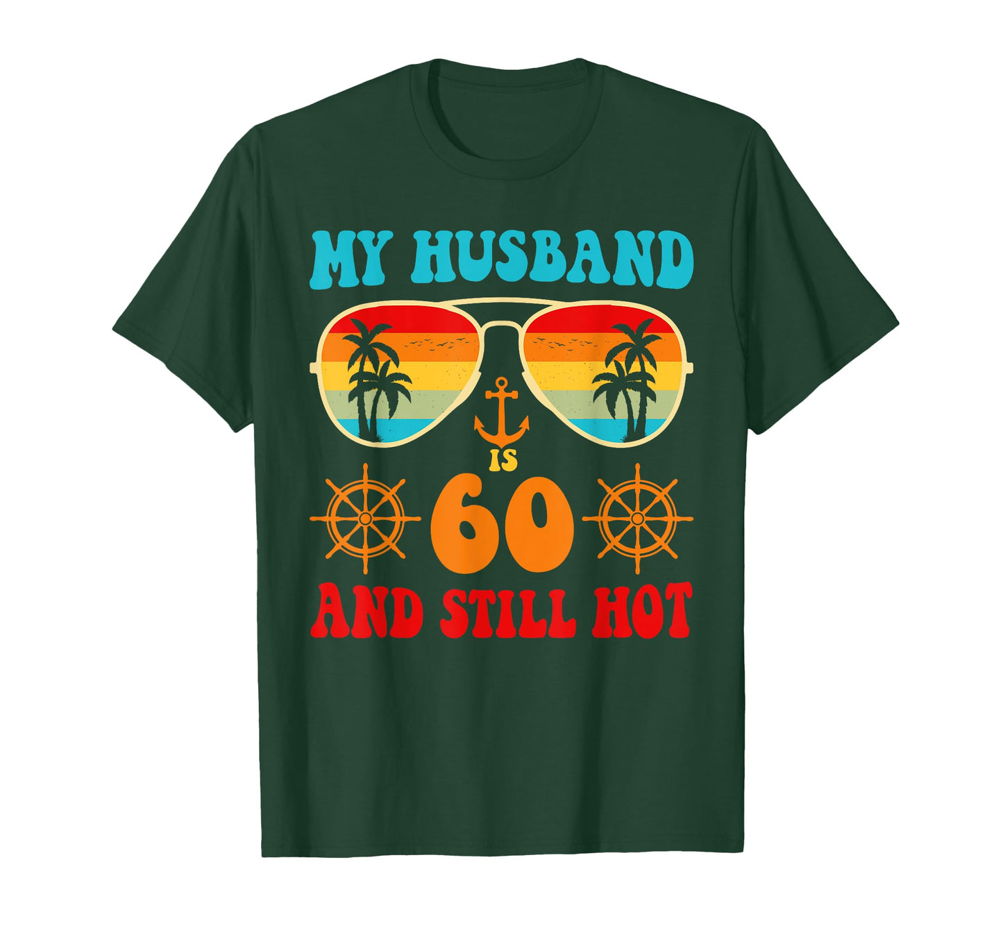 My Husband Is 60 And Still Hot Vintage Cruise 60 Birthday T-Shirt