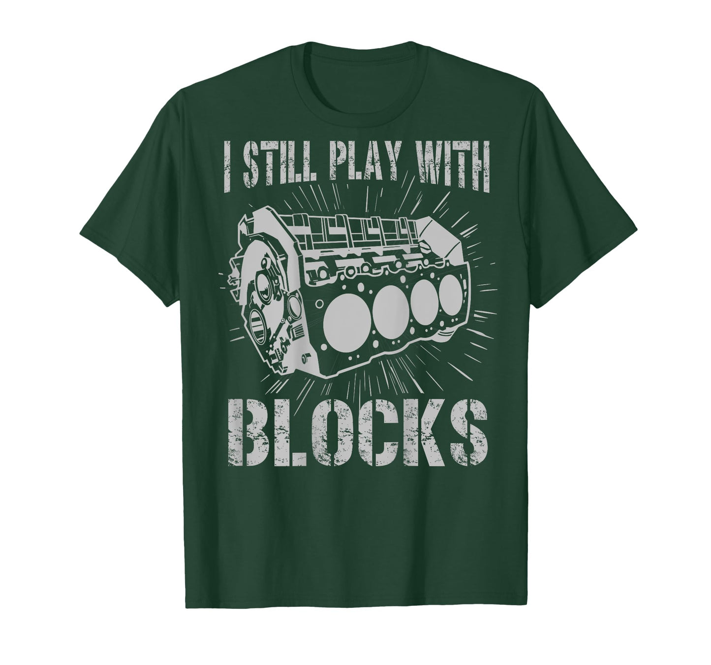 I Still Play With Blocks Funny Mens Car Mechanic Car Engine T-Shirt
