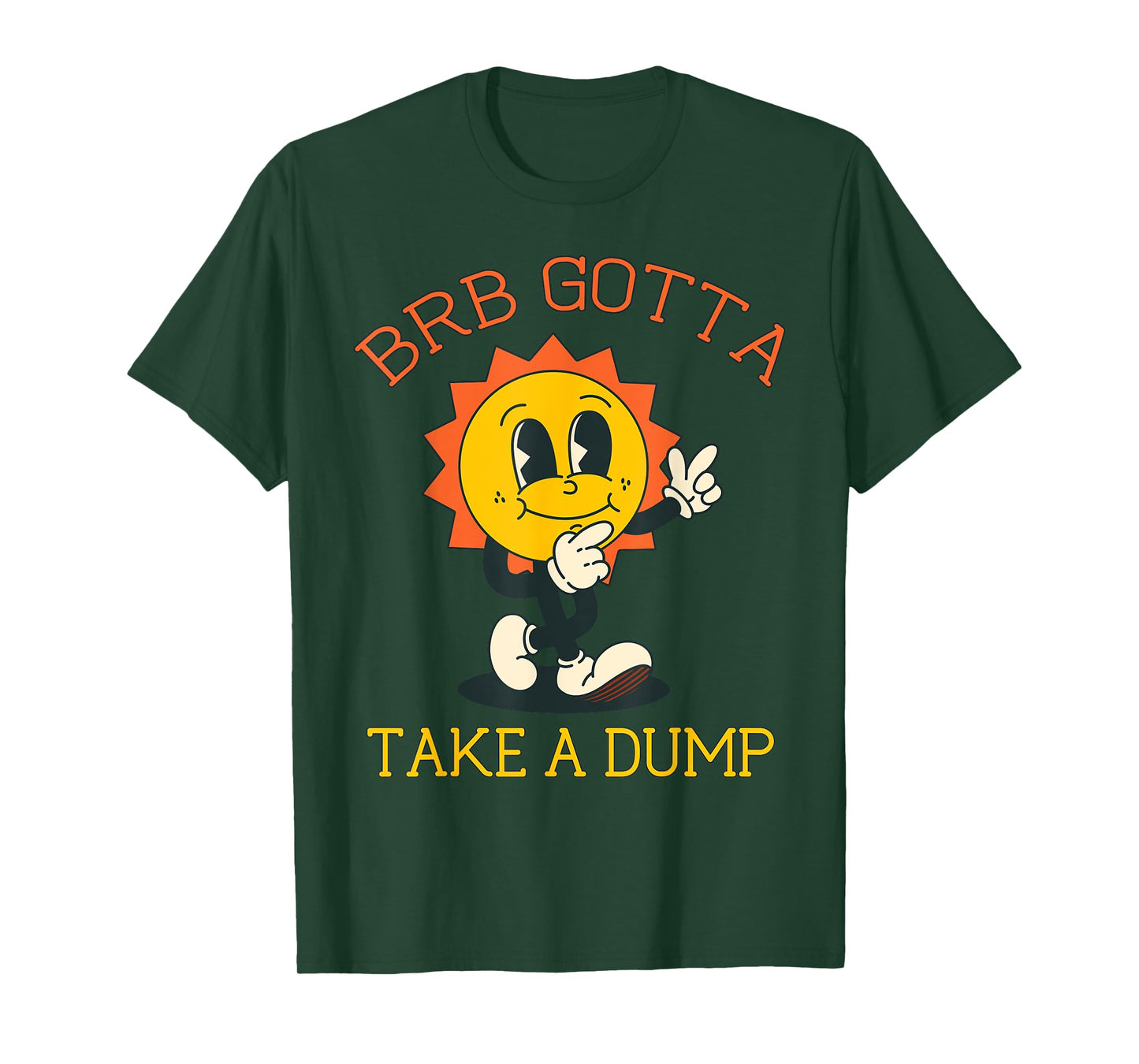 BRB Gotta Take a Dump Funny Poopy Toilet Adult Humor Meme T-Shirt