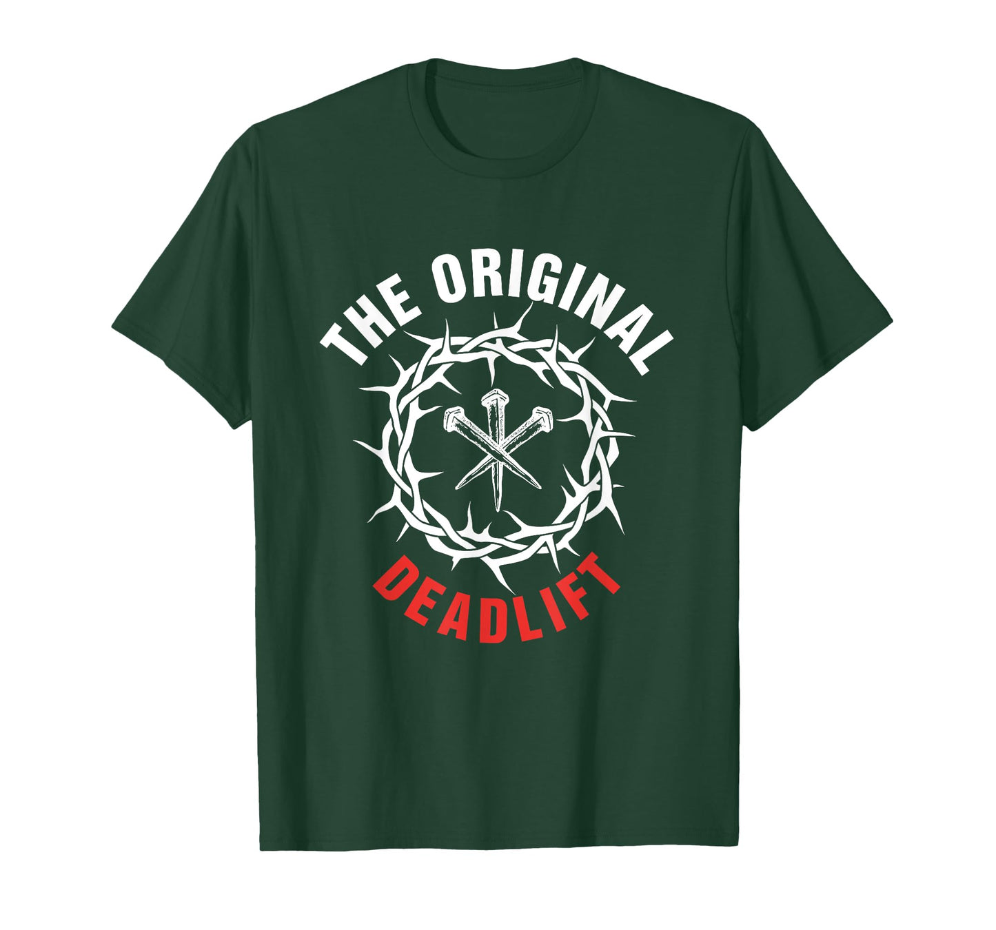 The Original Deadlift Christian Weightlifting Workout Gym T-Shirt