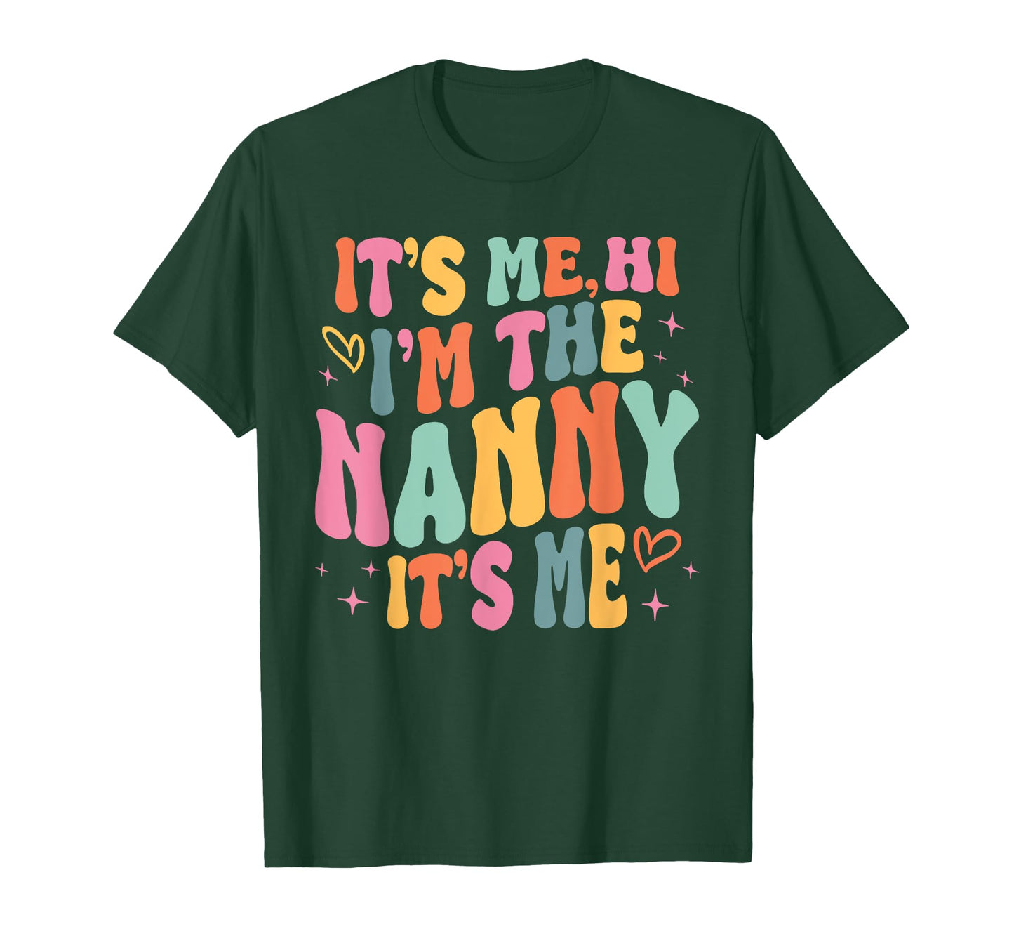 Its Me Hi I'm The Nanny Its Me Family Matching Groovy T-Shirt