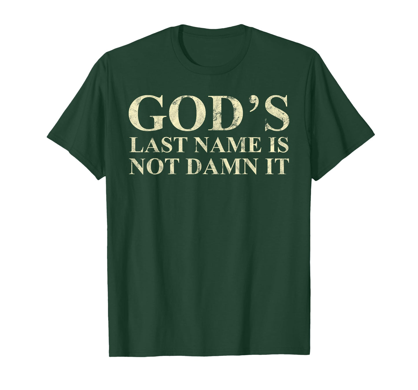 God's Last Name Is Not Damn It Christian Cross T-Shirt