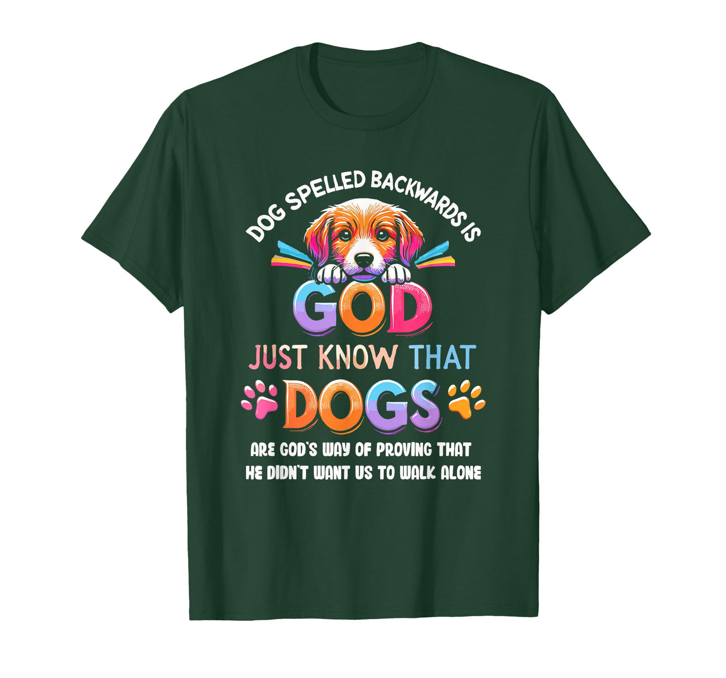 Dog Spelled Backwards Is God Just Know That Dogs T-Shirt for Men Women