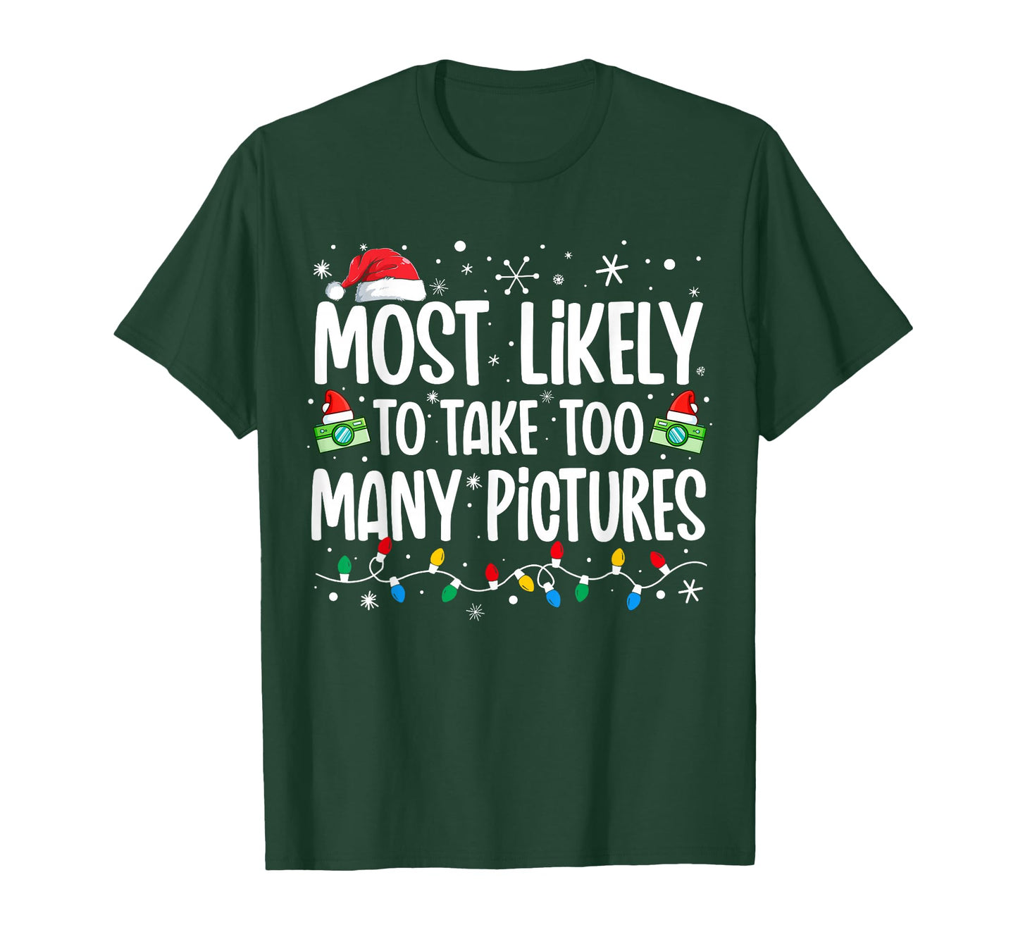 Most Likely To Take Too Many Pictures Funny Family Christmas T-Shirt