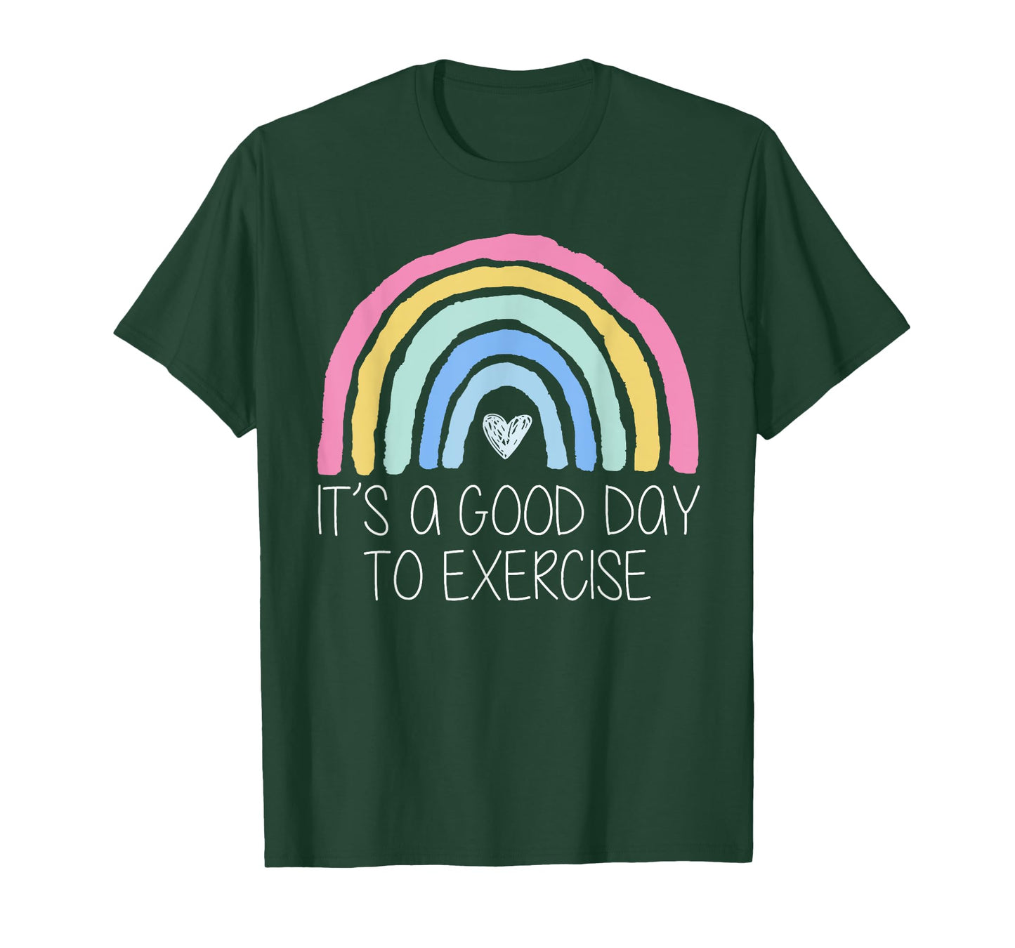 It Is A Good Day To Exercise Rainbow T-Shirt
