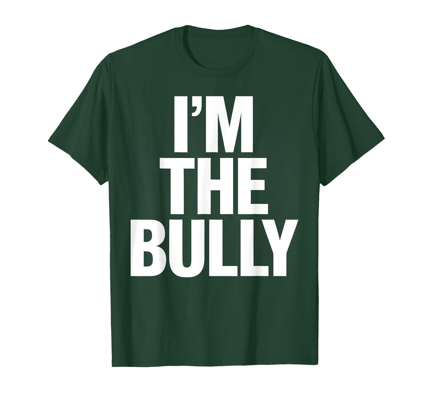I'm The Bully Funny Graphic Design T-Shirt
