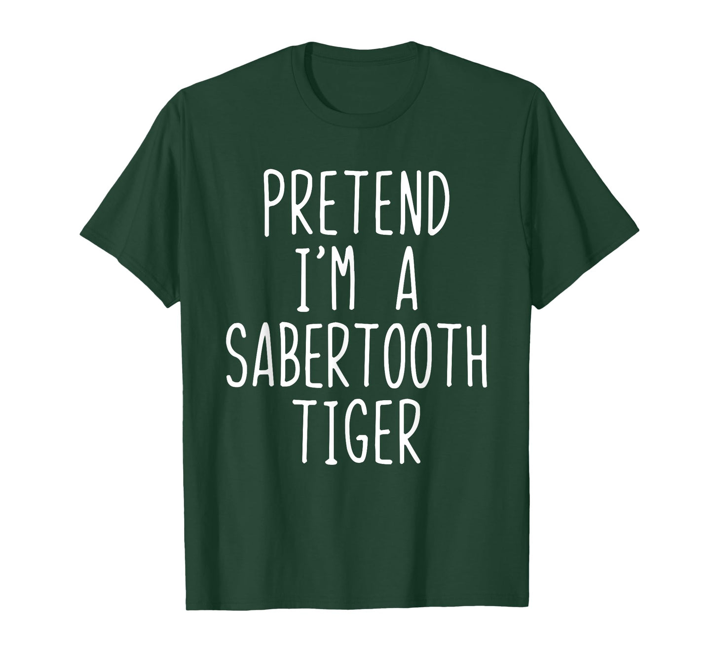 Pretend I'm A Sabertooth Tiger Halloween Costume Saber-Tooth T-Shirt