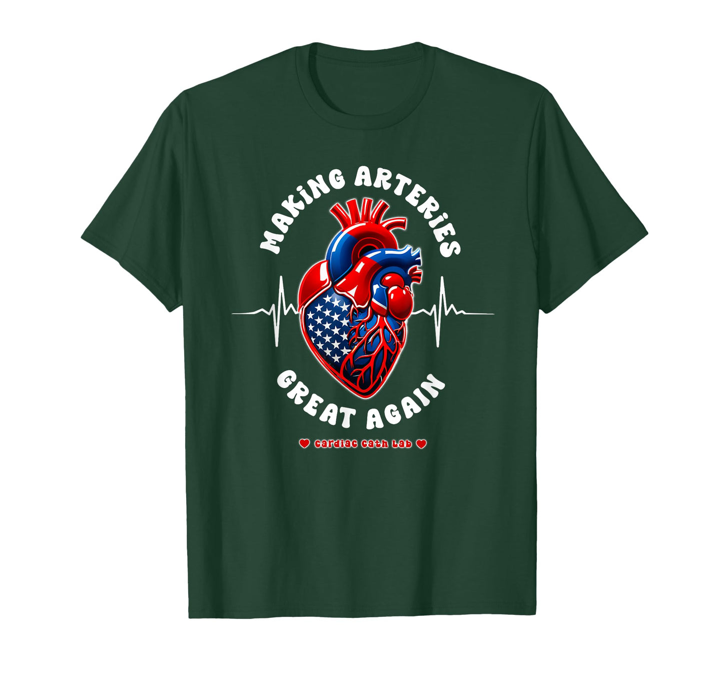 Making Arteries Great Again, Cardiac Cath Lab T-Shirt
