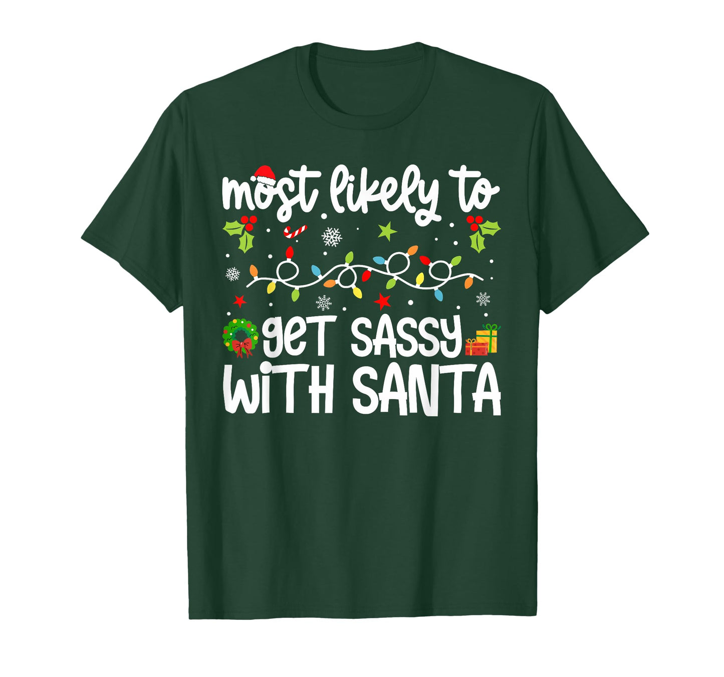 Family Xmas Most Likely to Most Likely Get Sassy with Santa T-Shirt