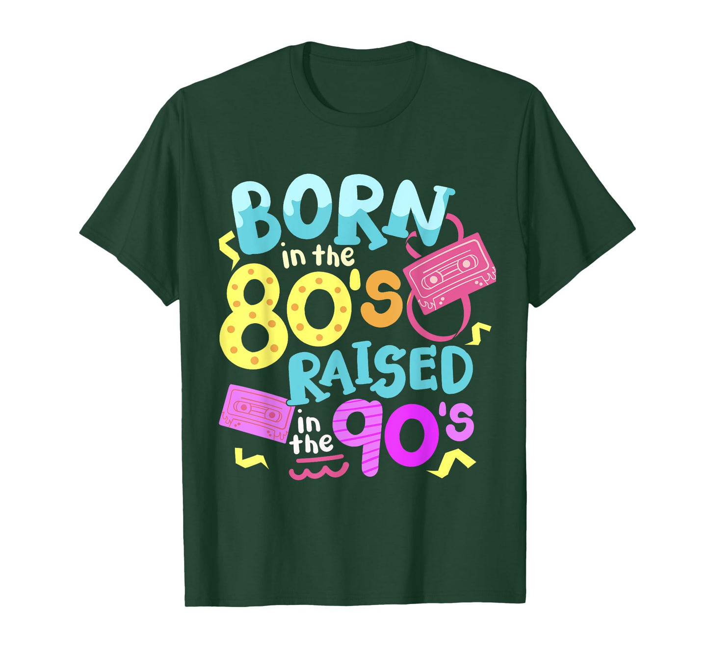 Born In The 80's Raised In The 90's T-Shirt