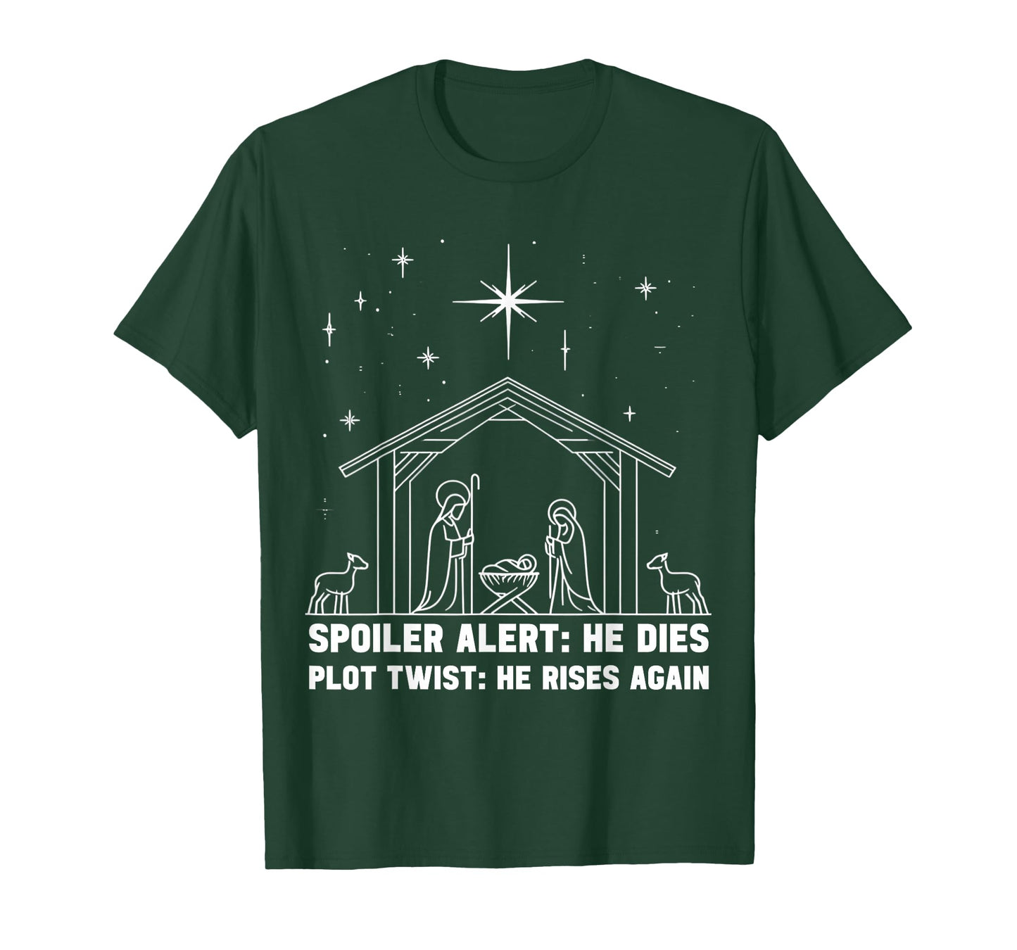 Spoiler Alert He Dies Plot Twist He Rises Again Christmas T-Shirt