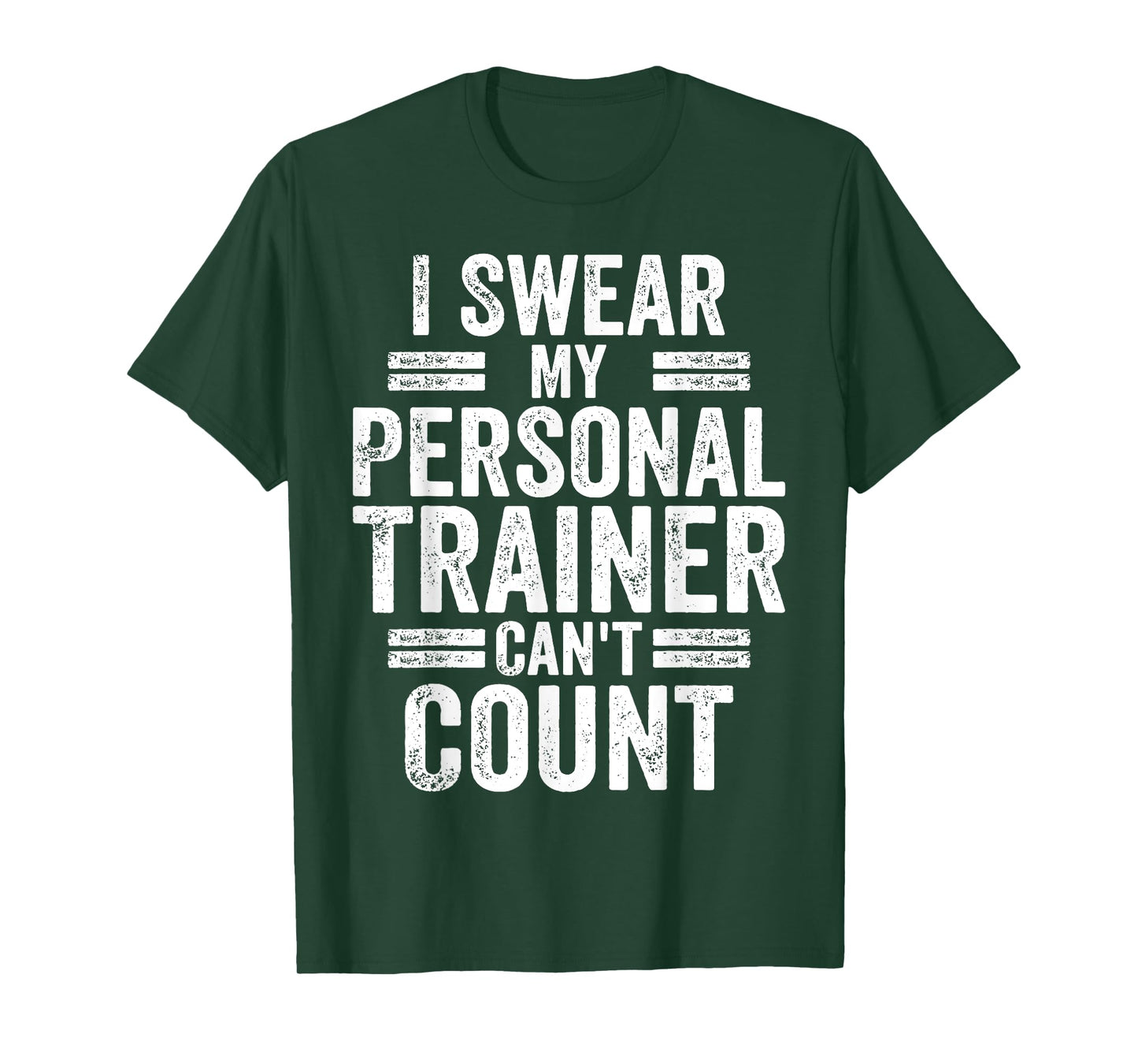 I Swear My Personal Trainer Can't Count Humor Workout Gym T-Shirt