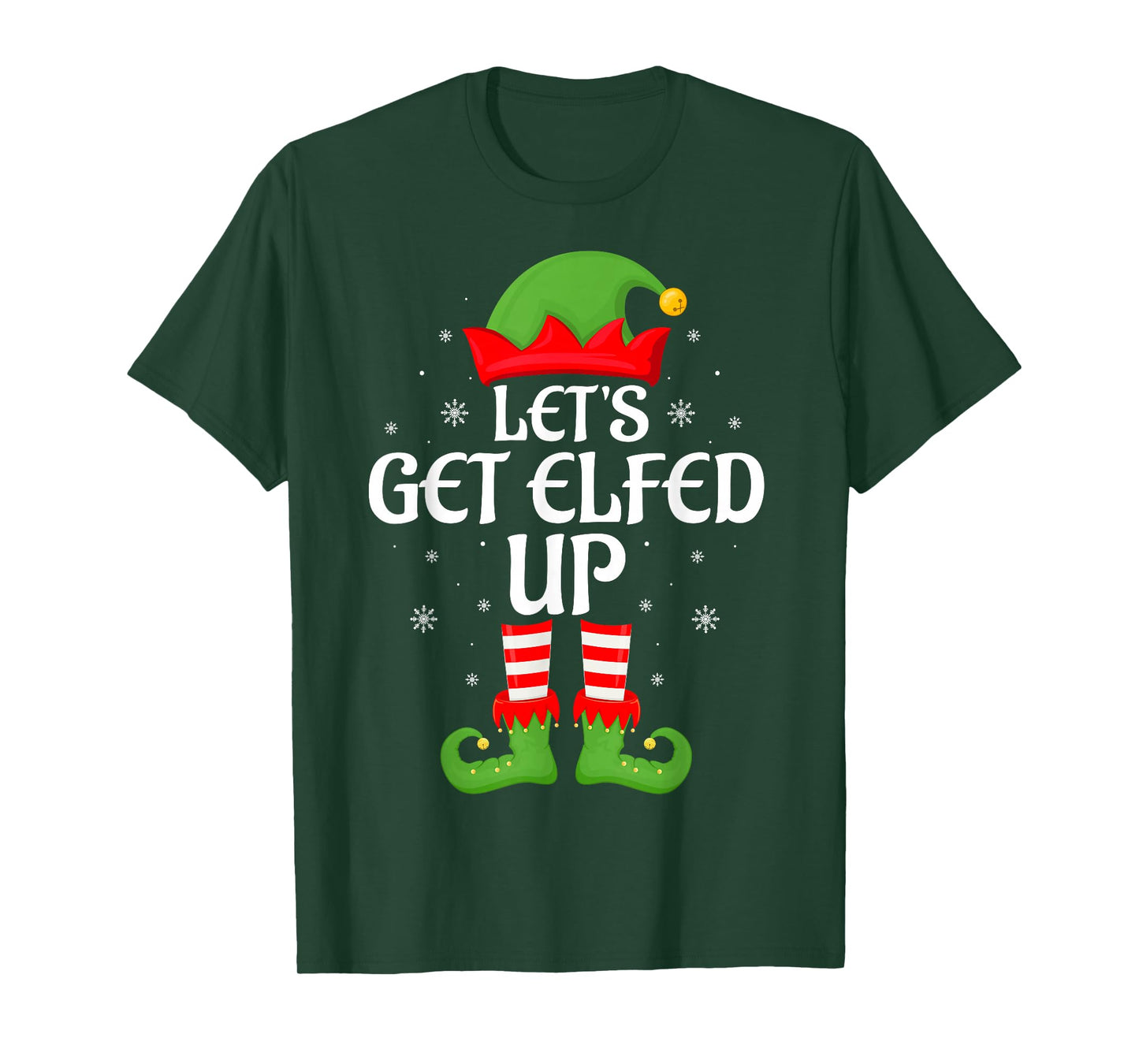 Let's Get Elfed Up Xmas Family Matching Elf Squad Christmas T-Shirt