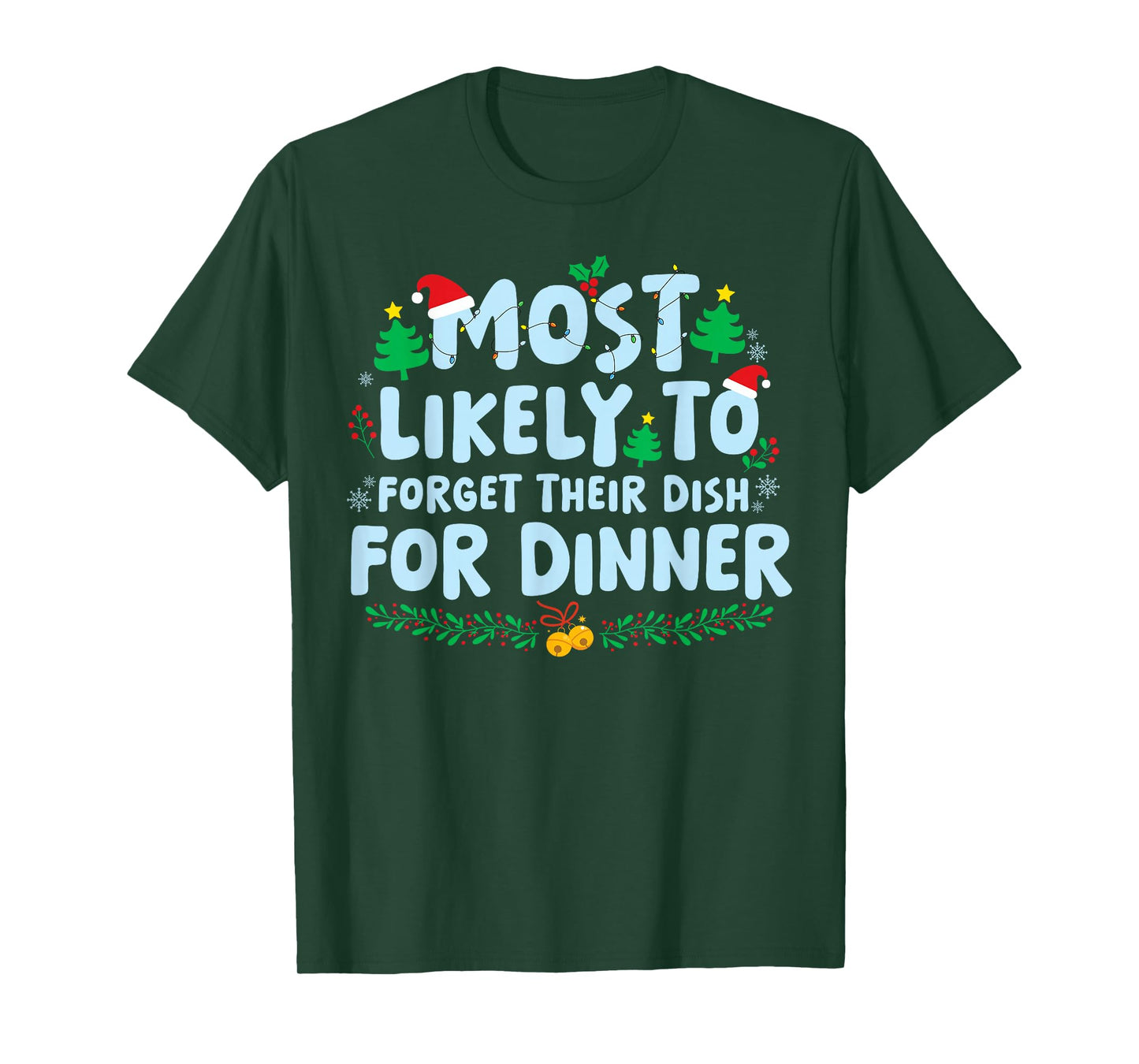 Most Likely to Forget Their Dish for Dinner Family Matching T-Shirt