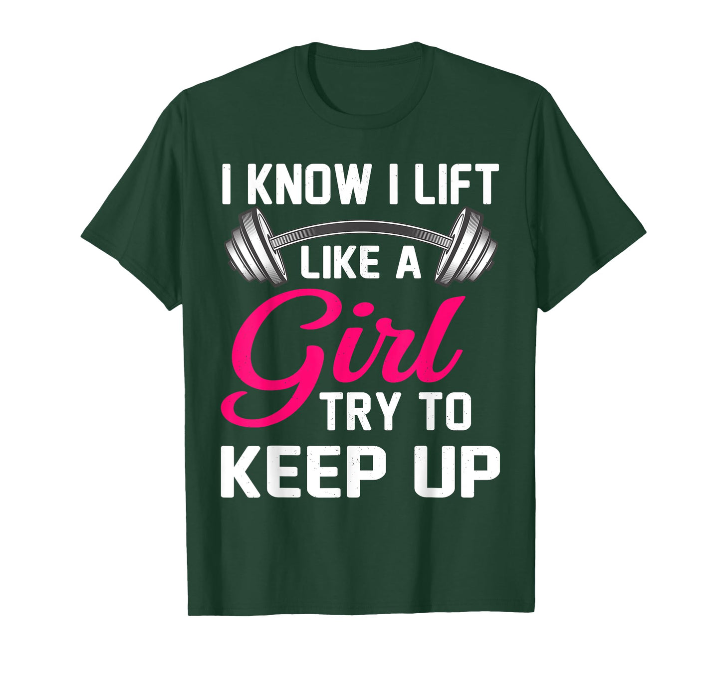 Weightlifting Lift Like A Girl Design Funny Power Lifting T-Shirt
