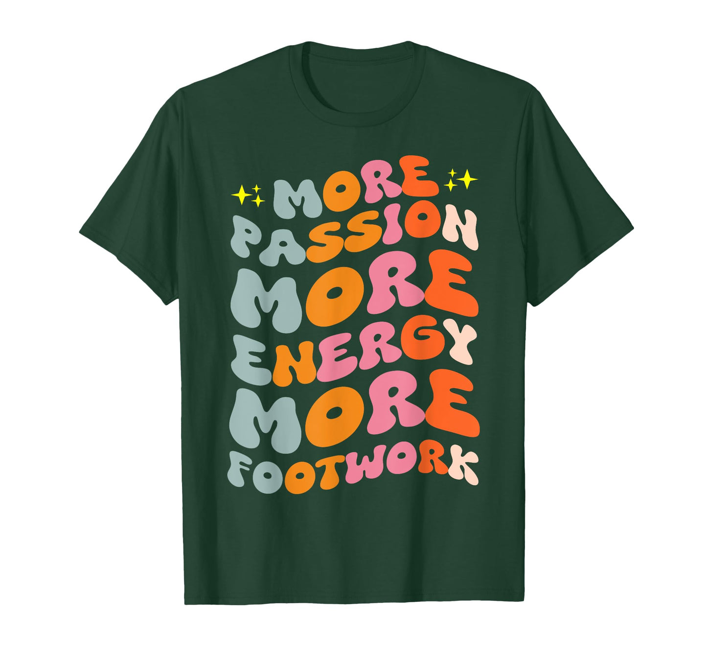 Gym Fitness Runners Workout More Passion More Energy More Footwork T-Shirt, Small, Black