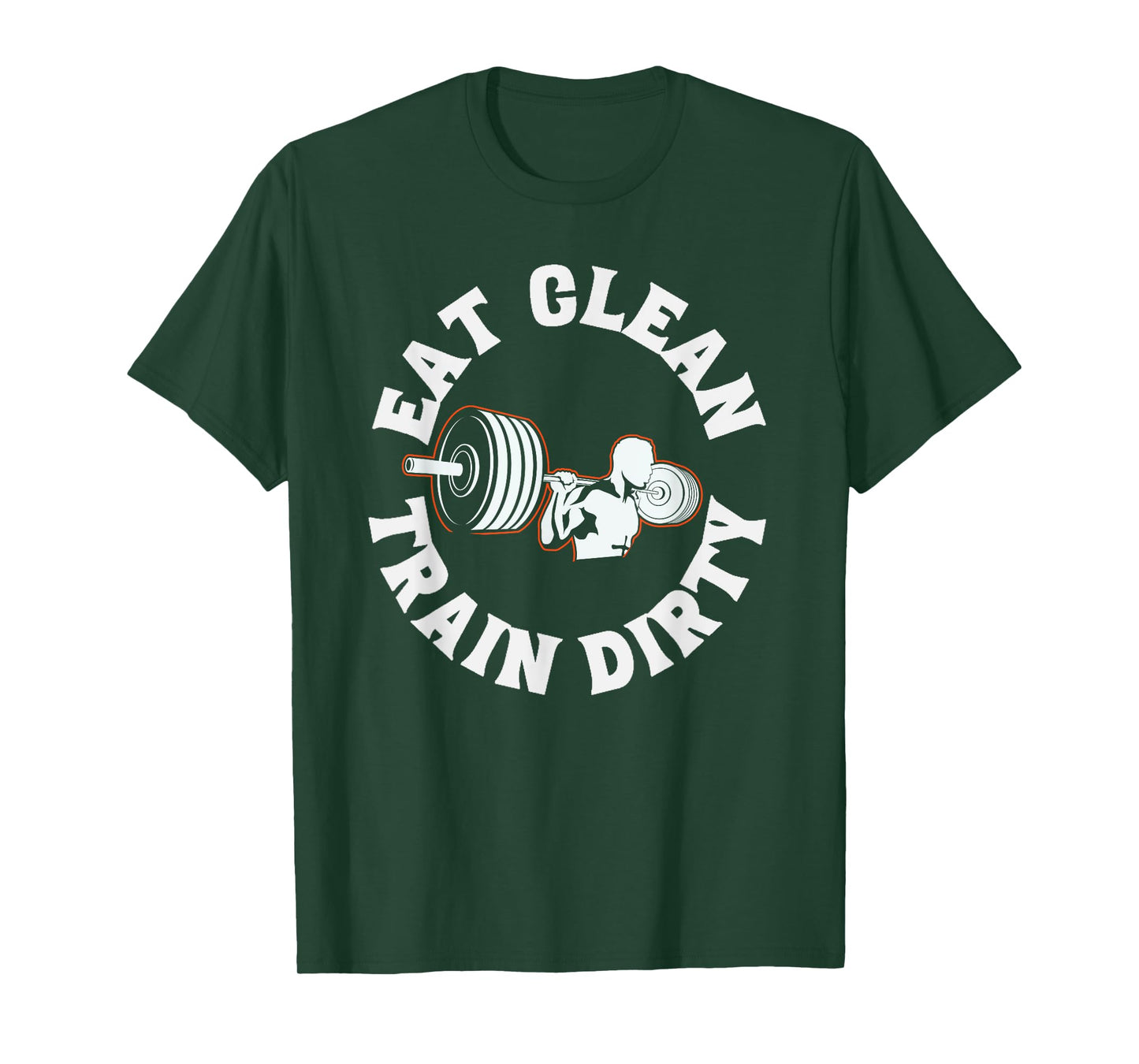 Eat Clean Train Dirty Funny Workout Fitness Gym T-Shirt
