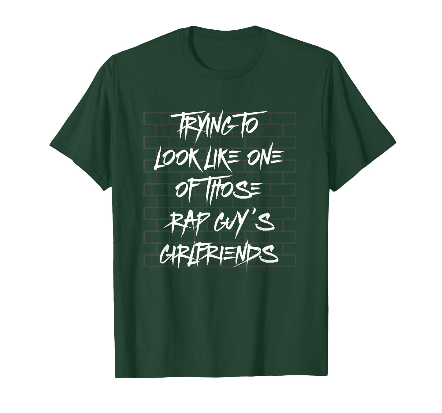 Trying Look Like Rap Guy's Girlfriends Funny Fitness Workout T-Shirt