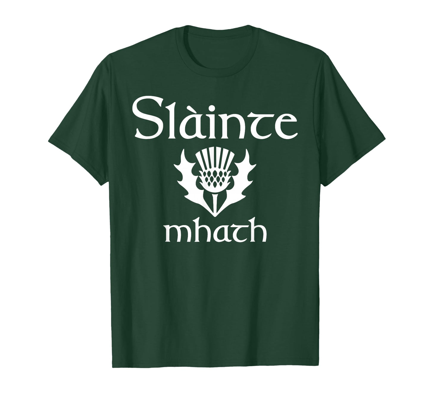 Scottish greeting good health Slainte Mhath Scotland Thistle T-Shirt