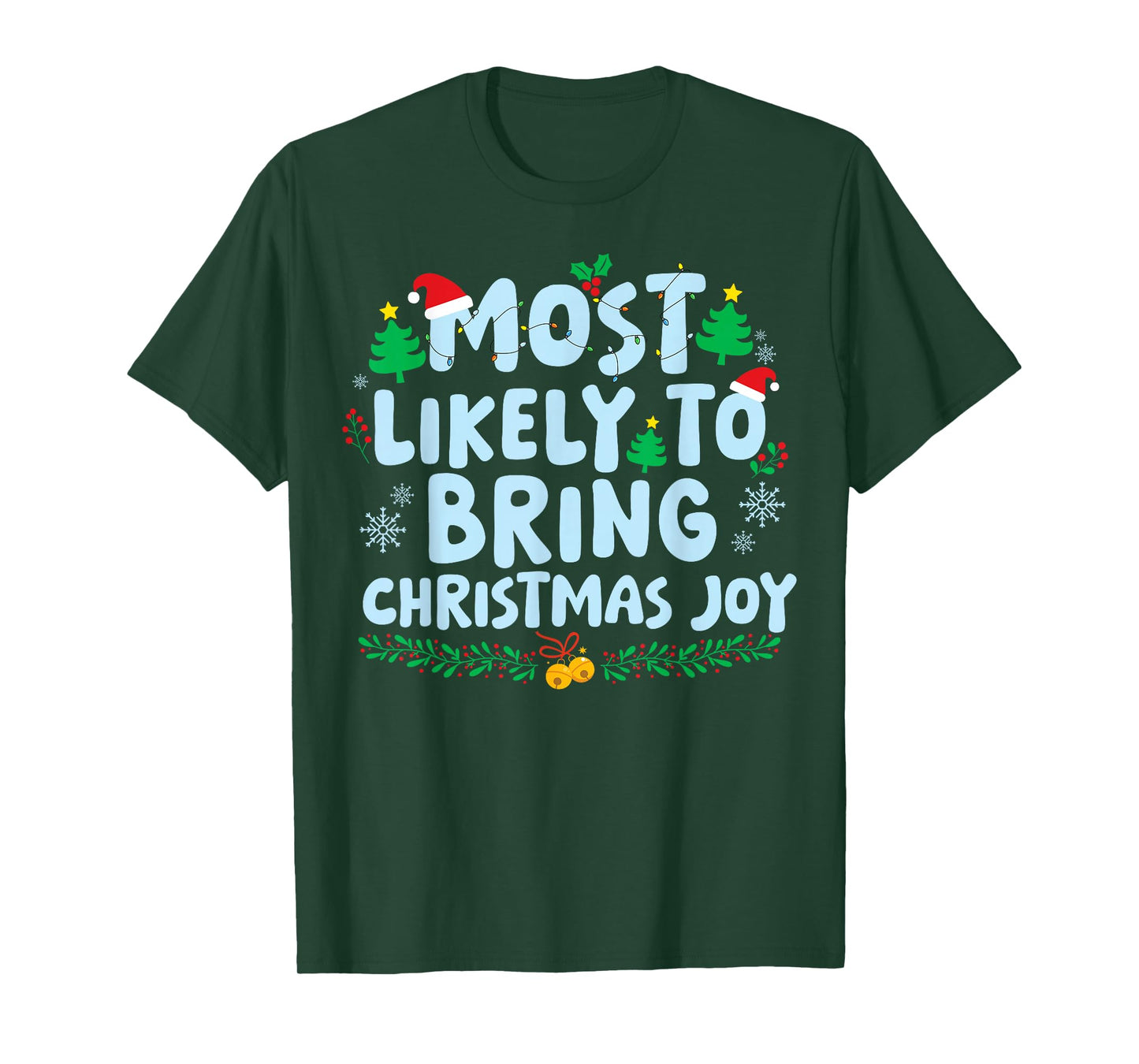 Most Likely to Bring Christmas Joy Family Matching Holiday T-Shirt