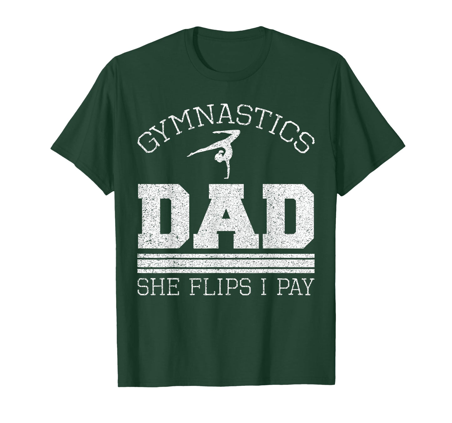 Gymnastics Dad She Flips I Pay Gymnast Balance Gymnastics T-Shirt