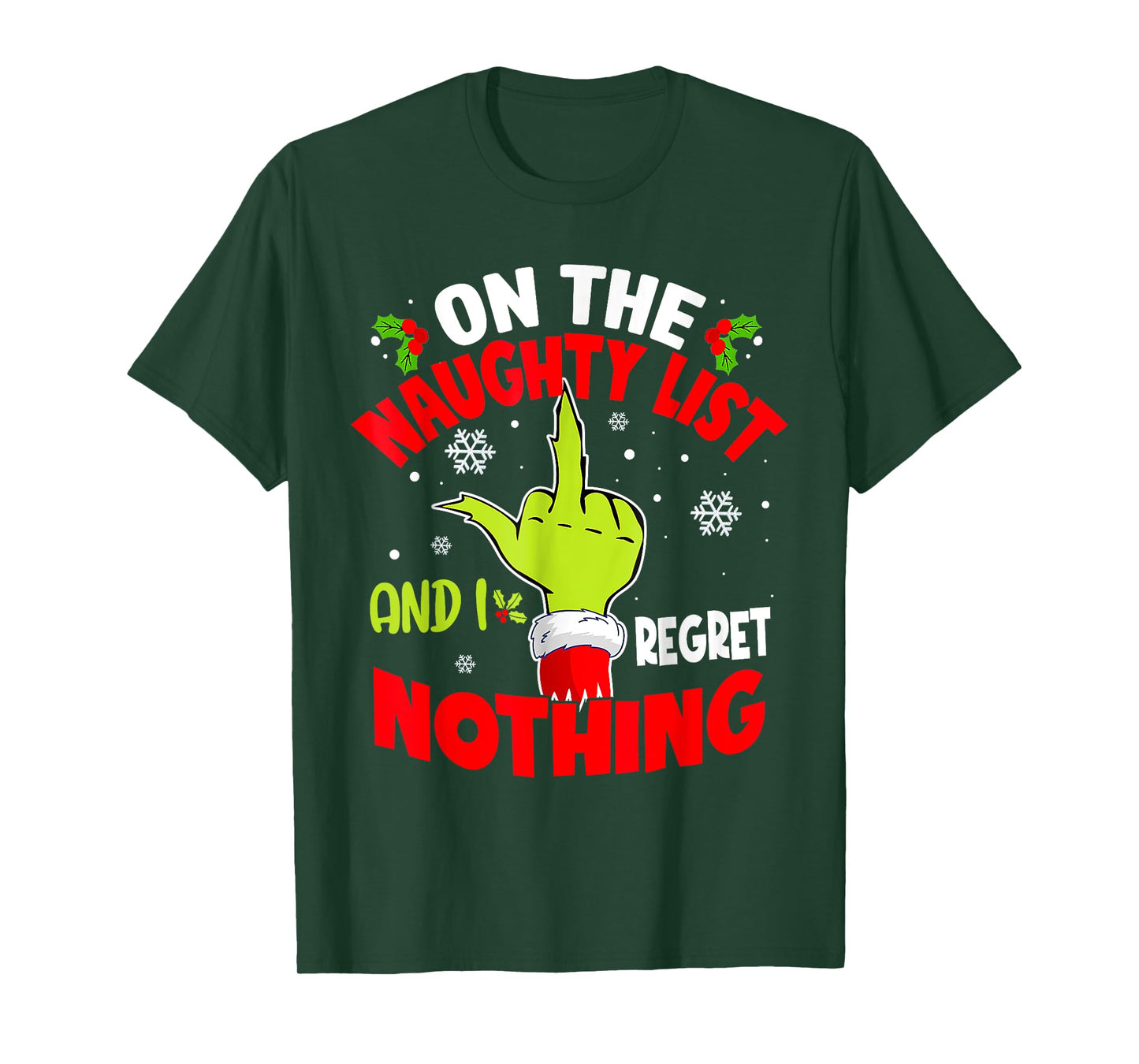 I'm On The Naughty List And I Regret Nothing Funny Christmas T-Shirt