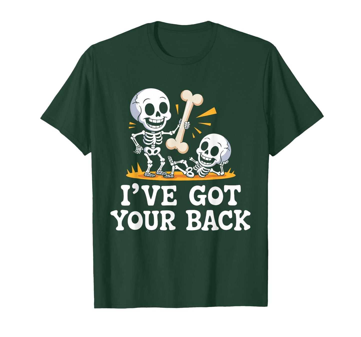 Halloween Skeletons Ive Got Your Back Man Woman Kids T-Shirt