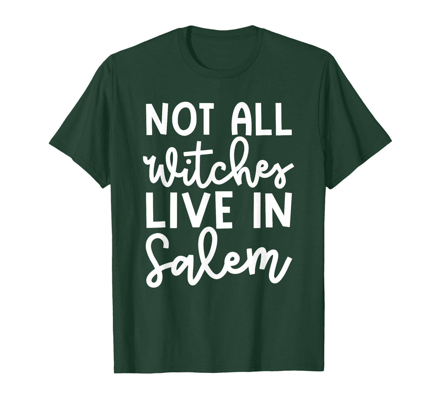 Not All Witches Live in Salem Halloween Spooky Cute Funny T-Shirt