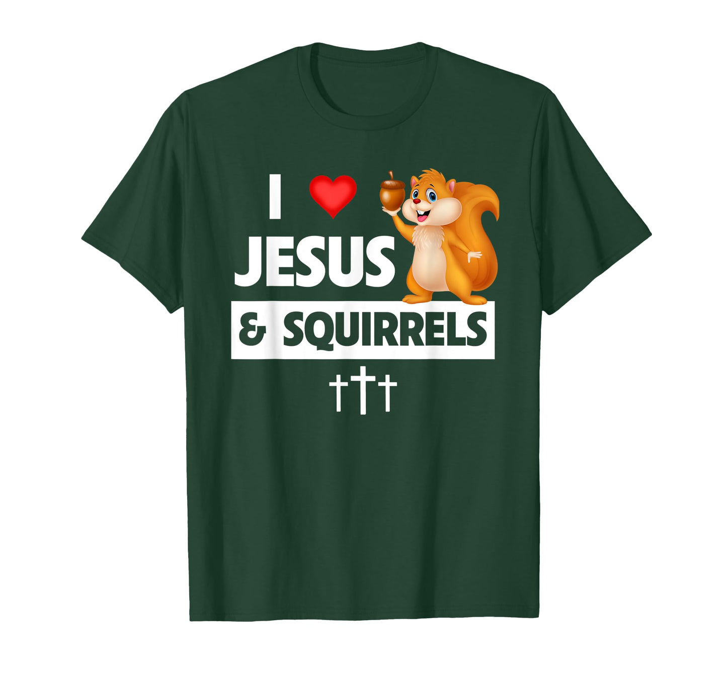 I Love Jesus and Squirrels Christian Bible Church Sunday T-Shirt