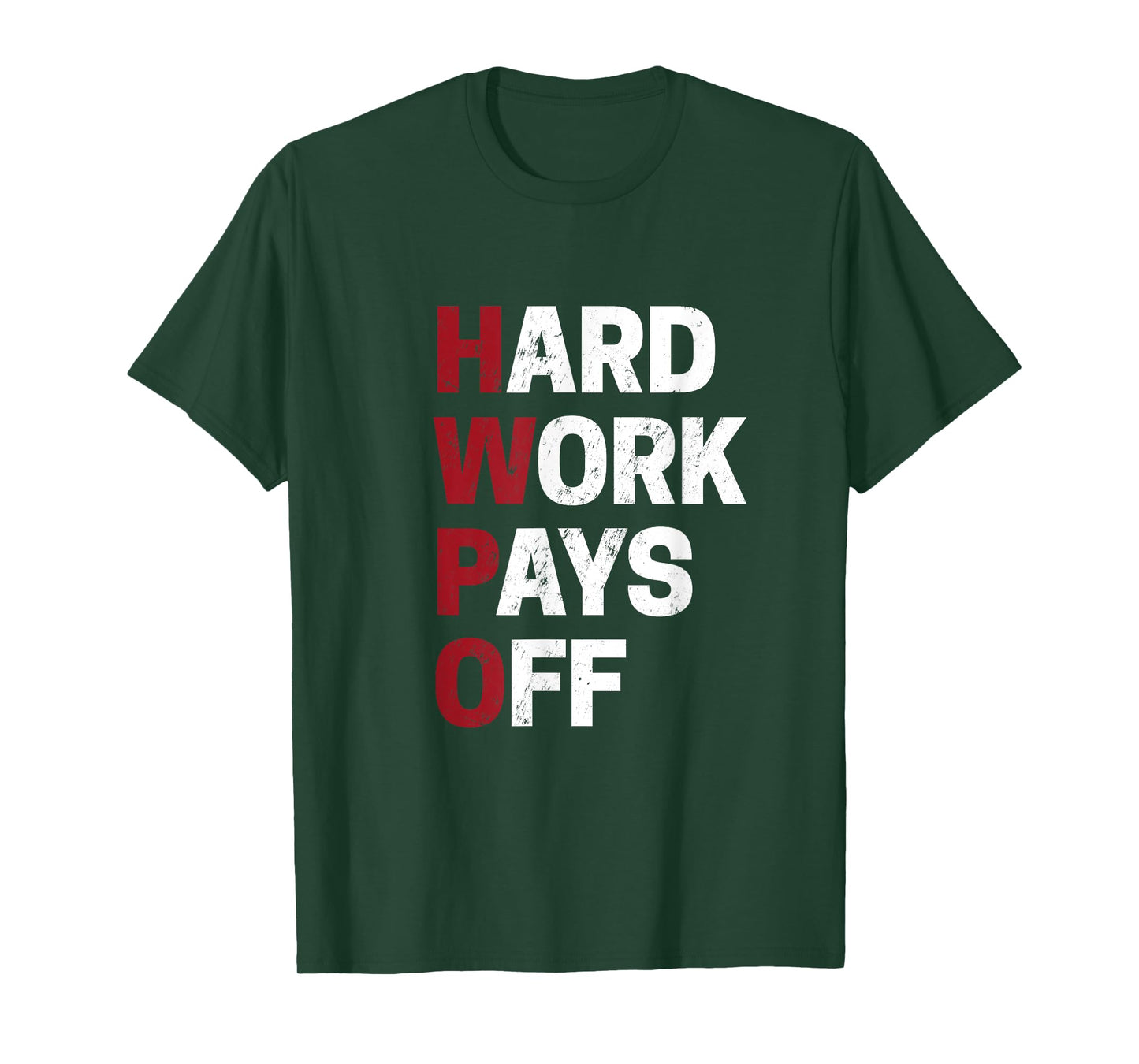 HWPO shirt Hard Work Pays Off Motivation Gift Success Funny T-Shirt