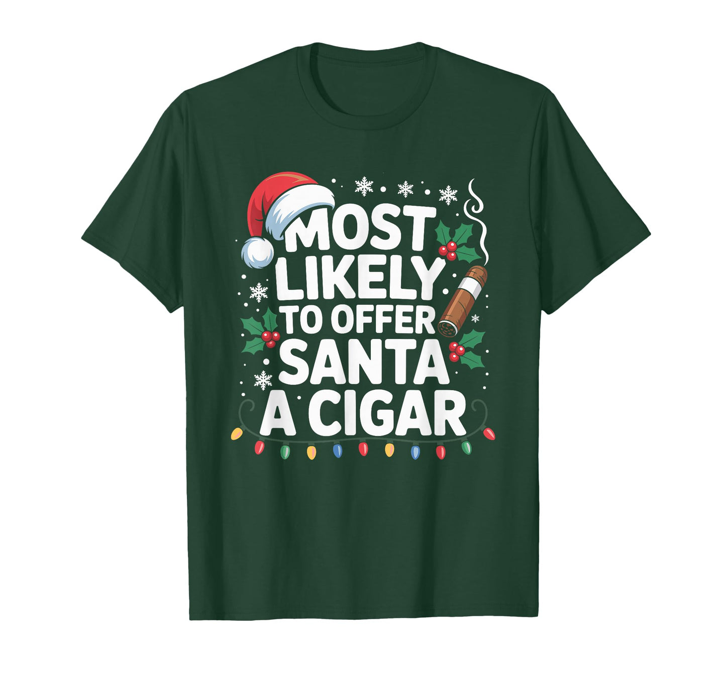 Most Likely to Offer Santa A Cigar Lovers Christmas T-Shirt