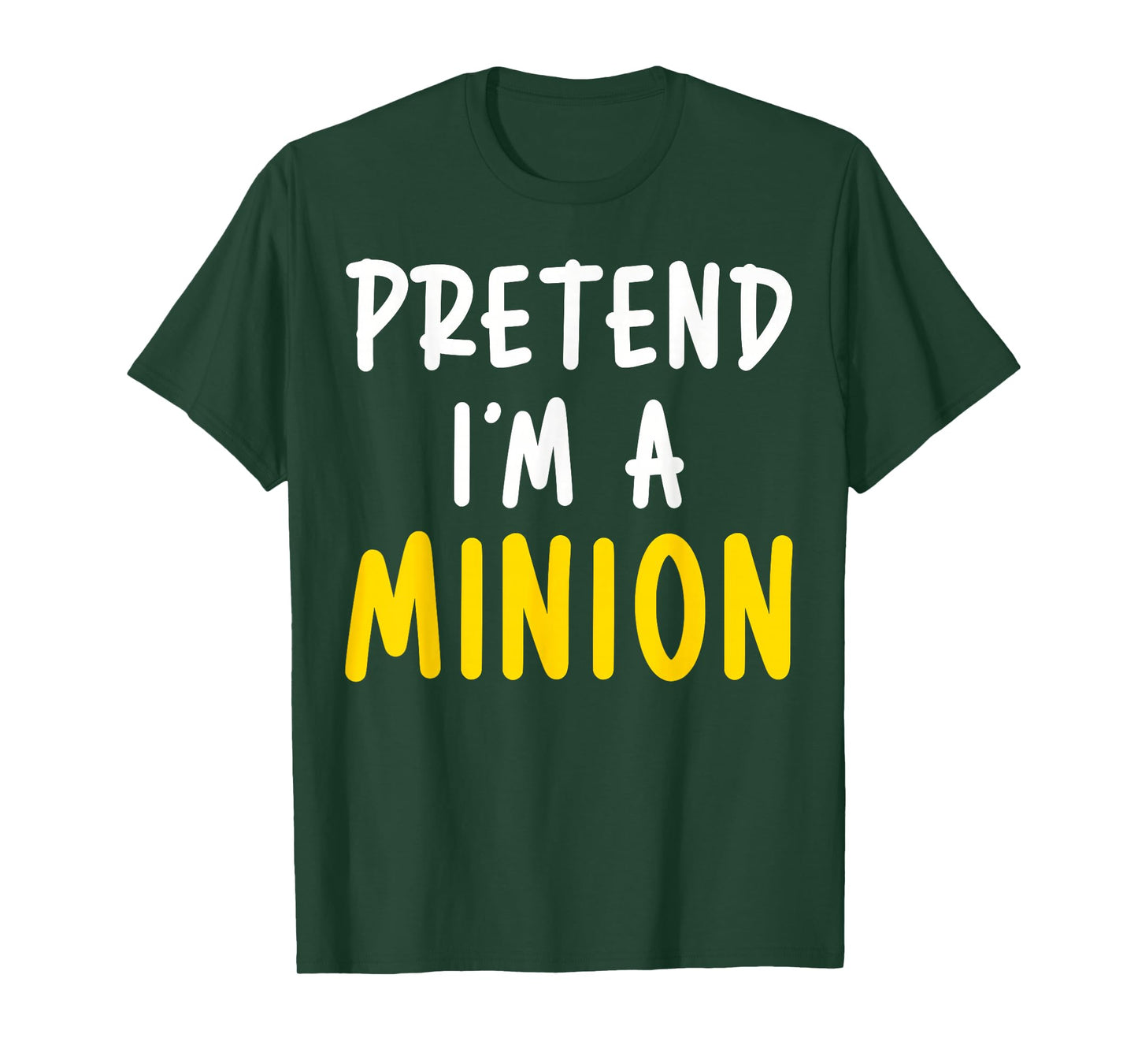 Pretend I'm Minion Costume Family Lazy Easy Halloween T-Shirt