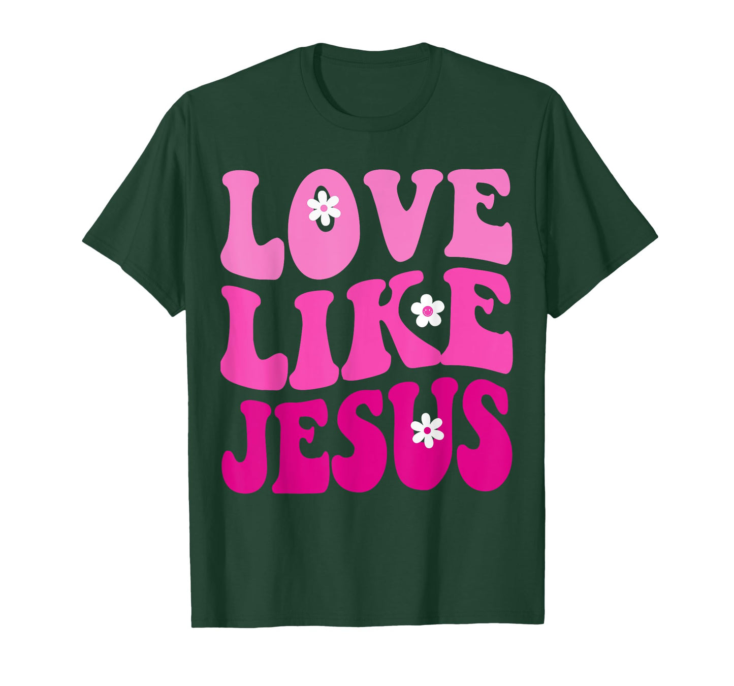Love Like Jesus Religious God Christian Flower Smile Groovy T-Shirt