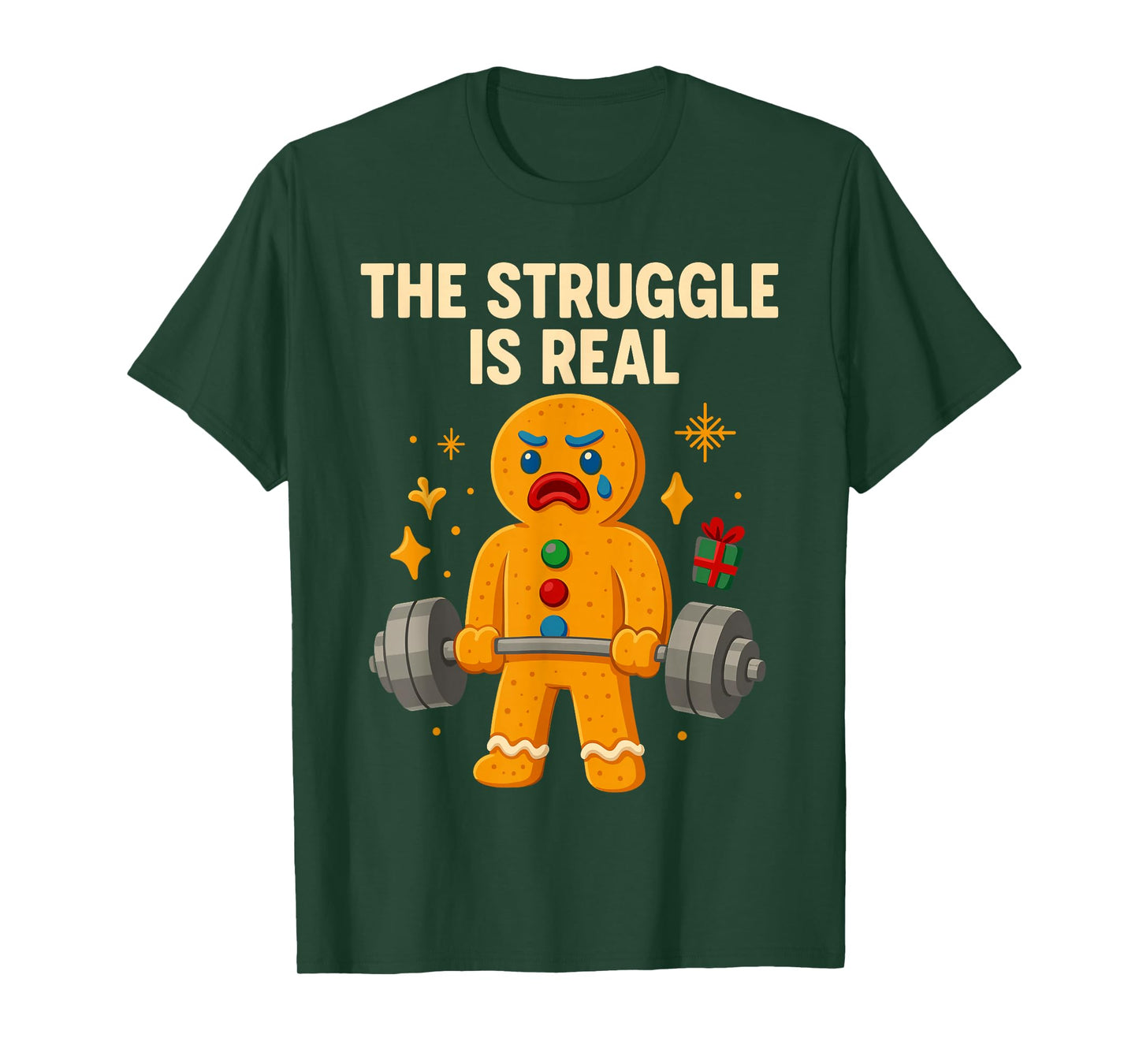 Xmax Gym Gingerbread Man Costume, Funny The Struggle is Real T-Shirt