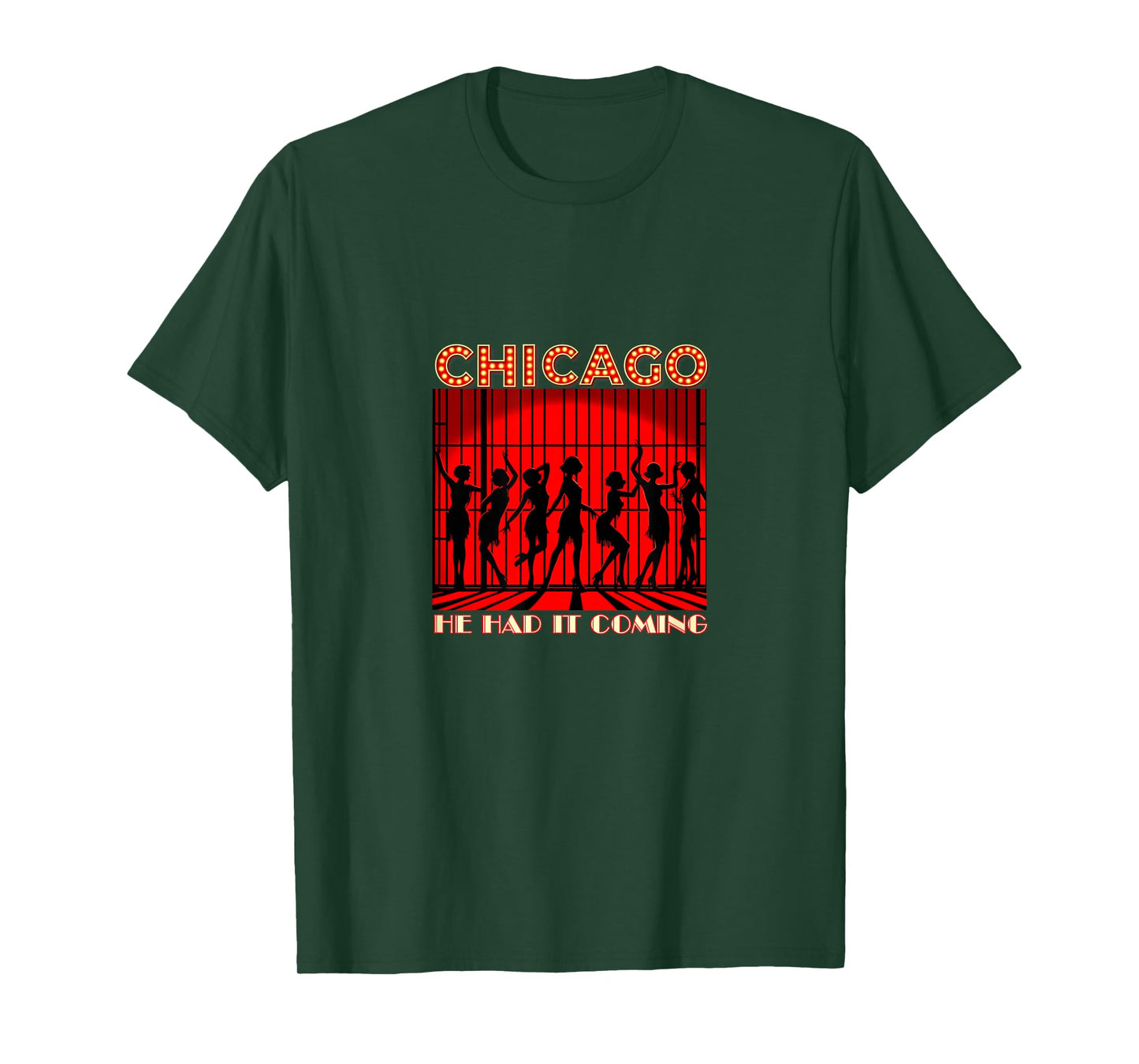 Chicago He Had It Coming! 1920s Jazz Musical Theatre T-Shirt