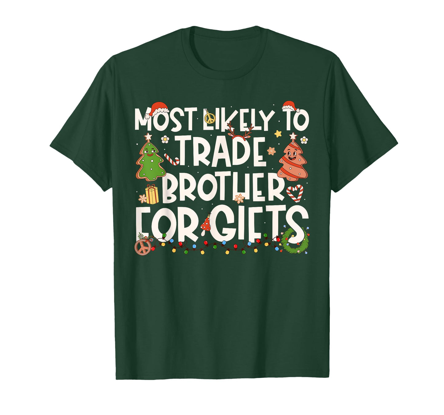 Most Likely to Trade Brother for Gifts Family Christmas T-Shirt