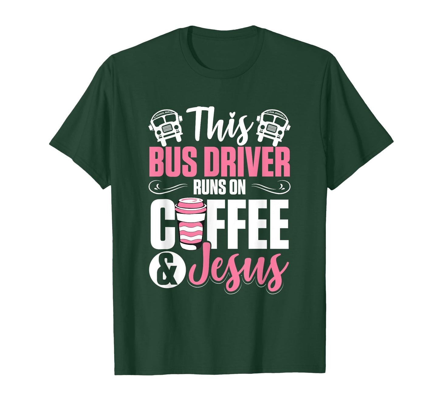 Women School Bus Driver Bus Driver Runs On Coffee And Jesus T-Shirt
