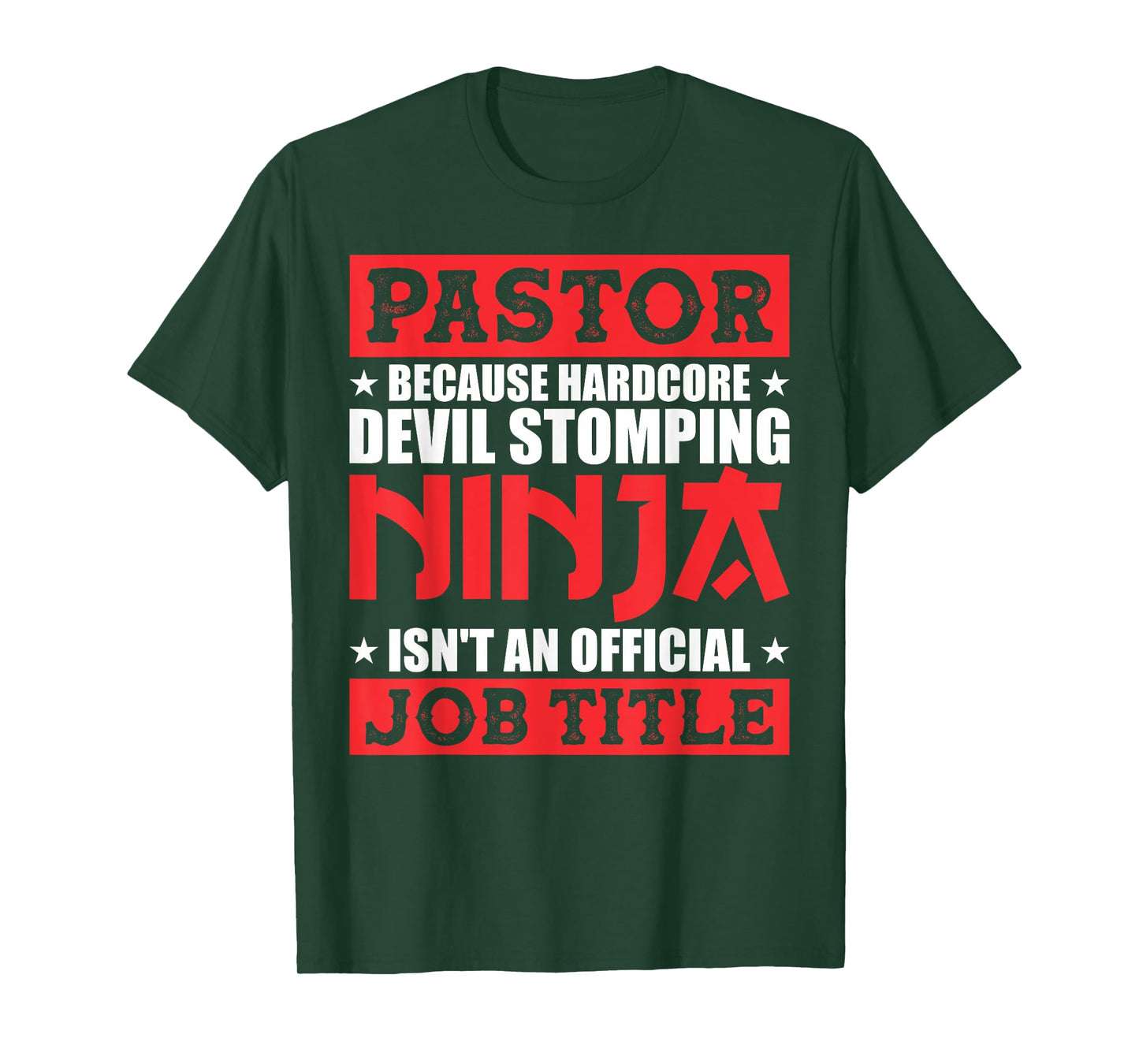 Pastor Because Devil Stomping Ninja Isn't Official Job Title T-Shirt
