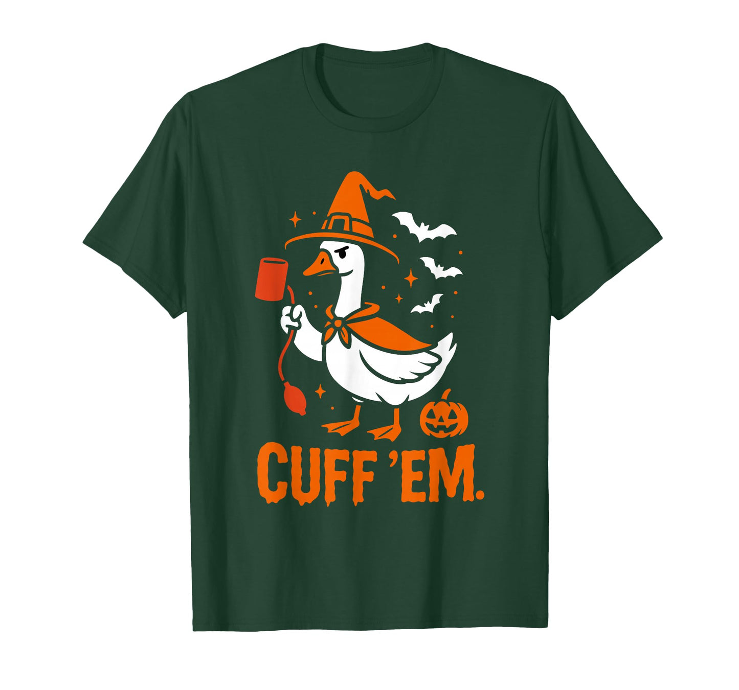 Cuff 'Em Goose Nurse Funny Silly Goose Halloween T-Shirt