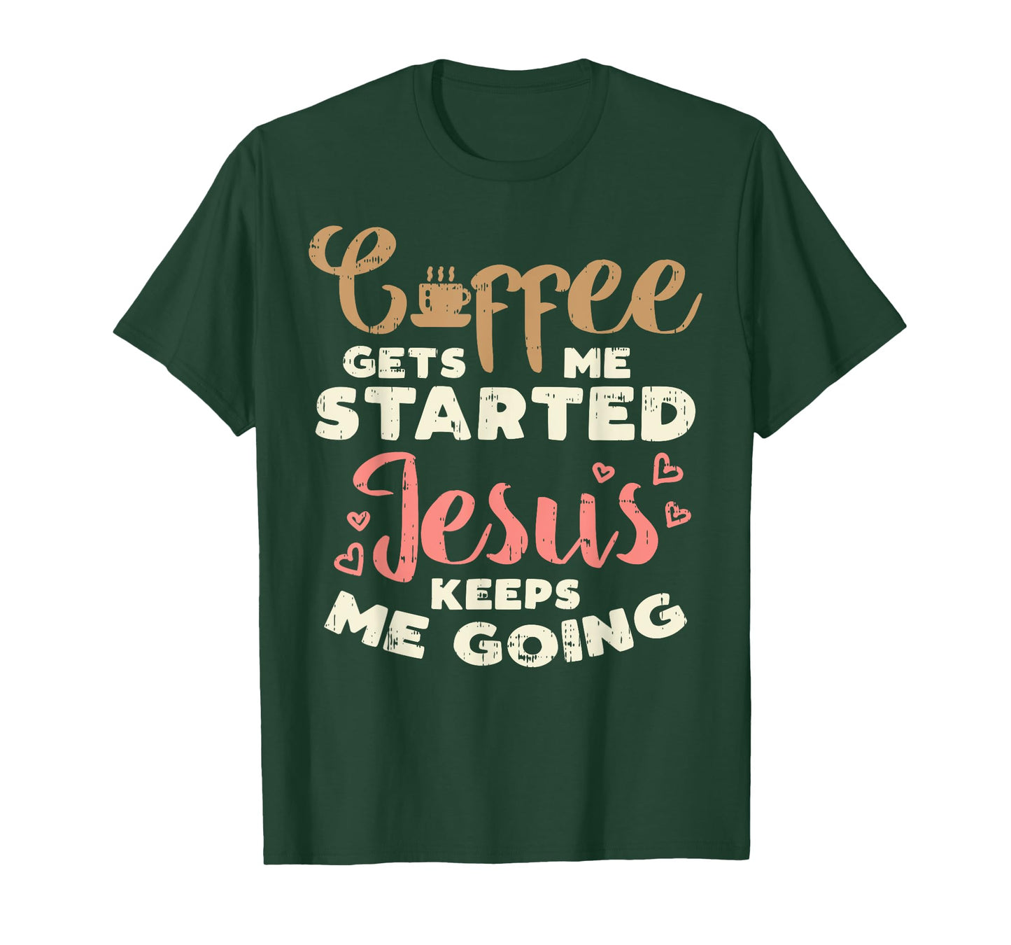 Coffee Started Jesus Going God Religious Christian Gift T-Shirt