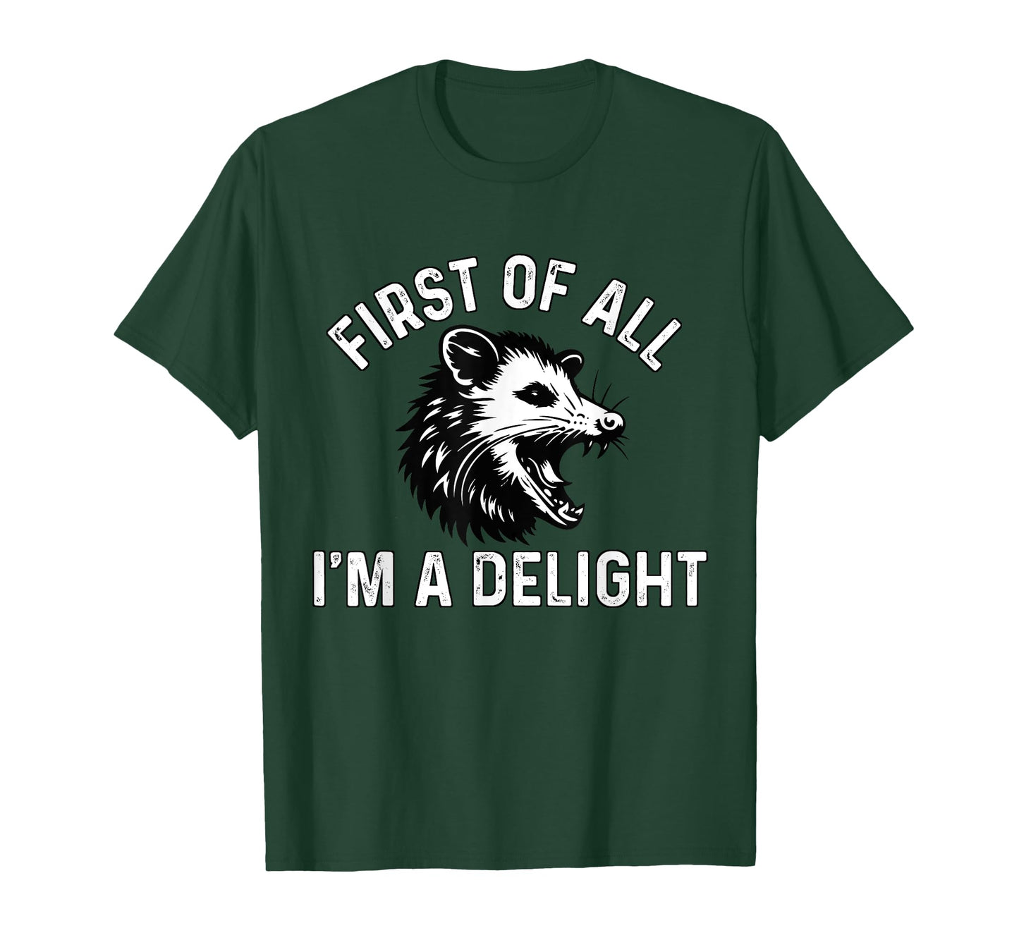 First Of All I'm A Delight Possum Angry Opossum Meme T-Shirt