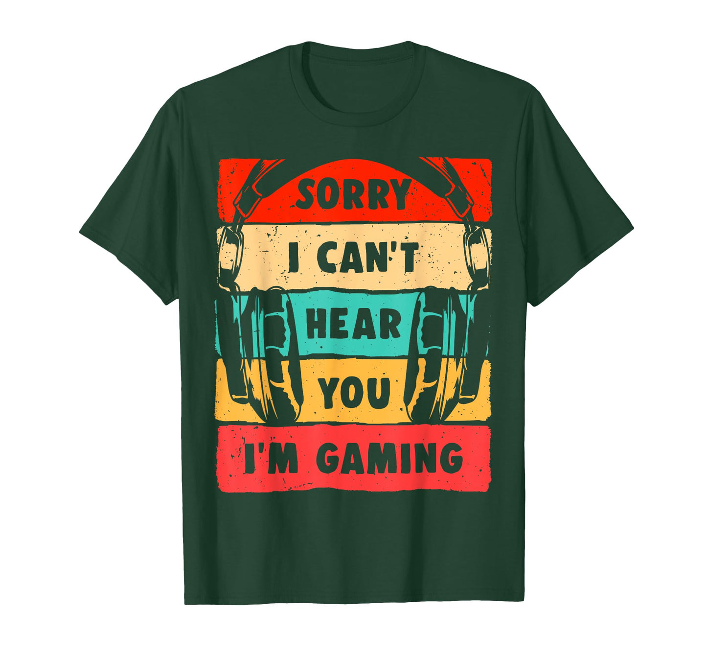 Sorry I Can't Hear You I'm Gaming Funny Gamer Shirt Gaming T-Shirt