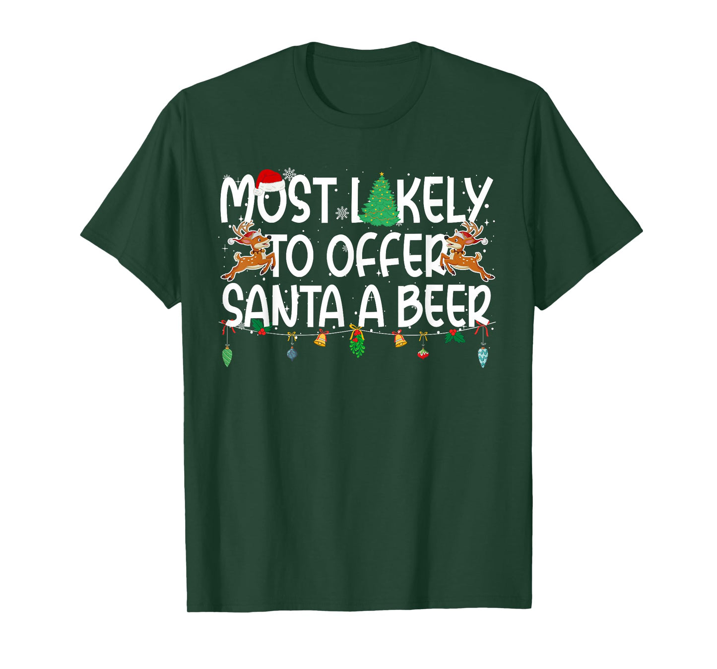 Family Christmas Xmas Most Likely to Offer Santa A Beer T-Shirt
