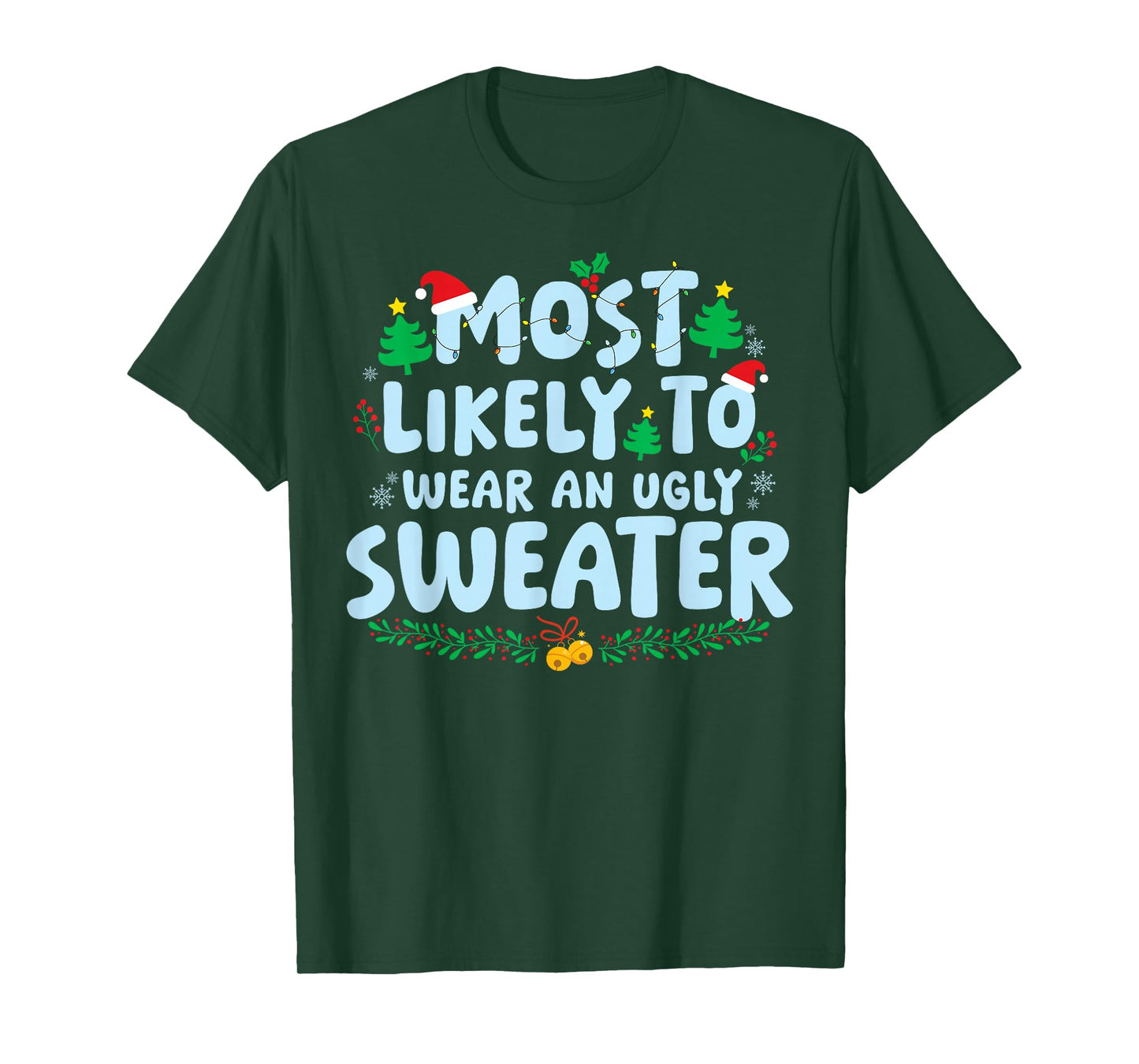 Most Likely to Wear an Ugly Sweater Family Matching Xmas T-Shirt