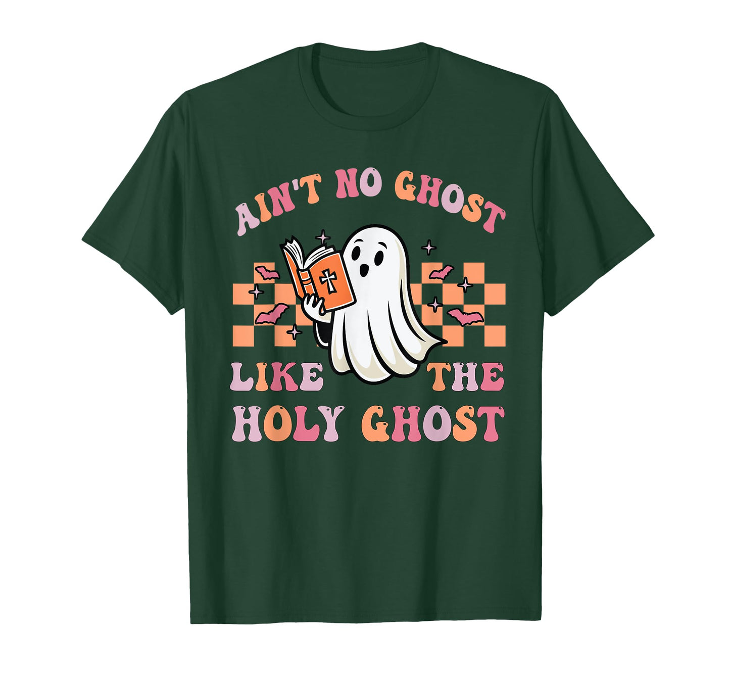 Ain't No Ghost Like The Holy Ghost Funny Christian Halloween T-Shirt