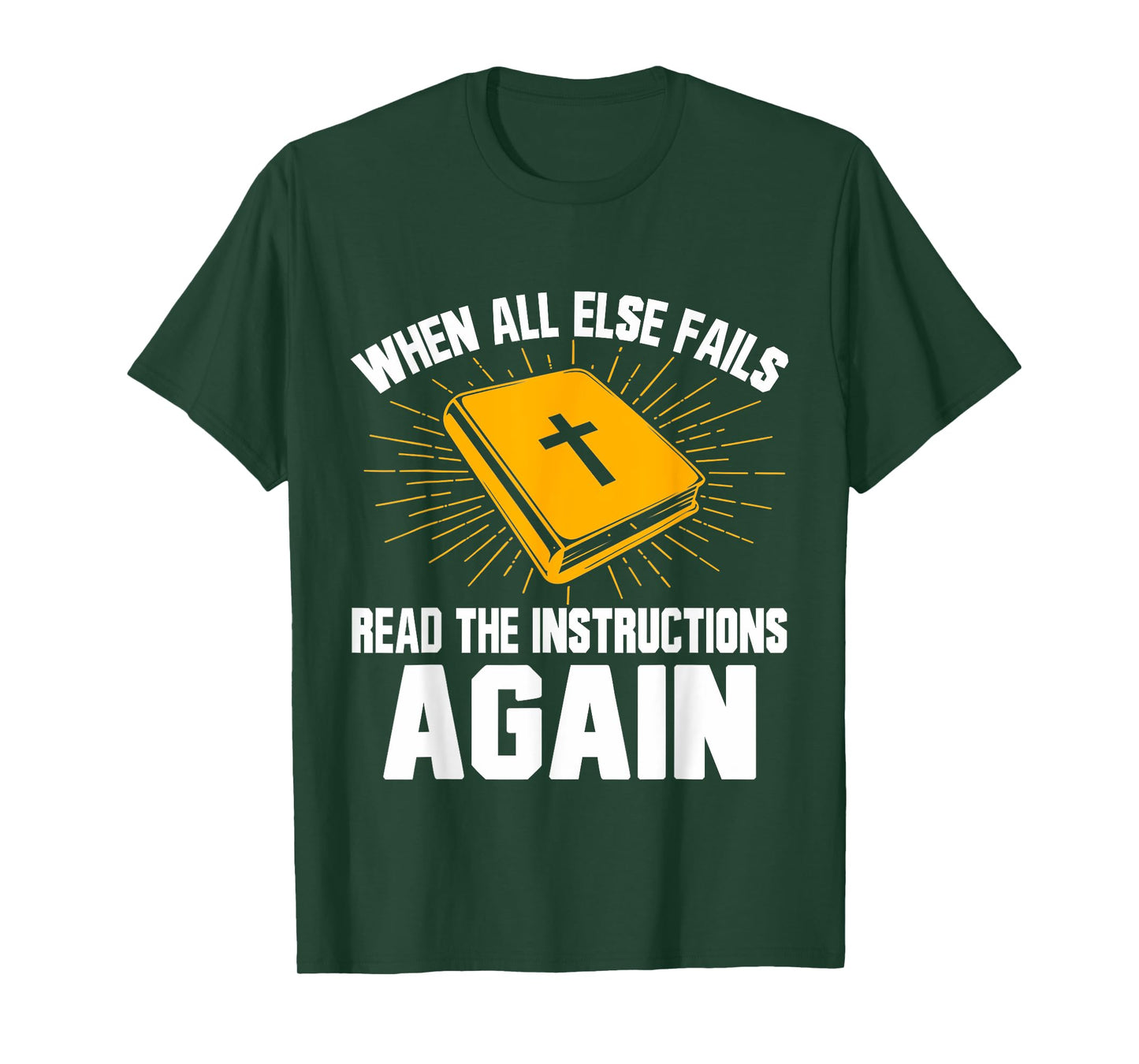 When All Else Fails Read The Instructions Again Christian T-Shirt