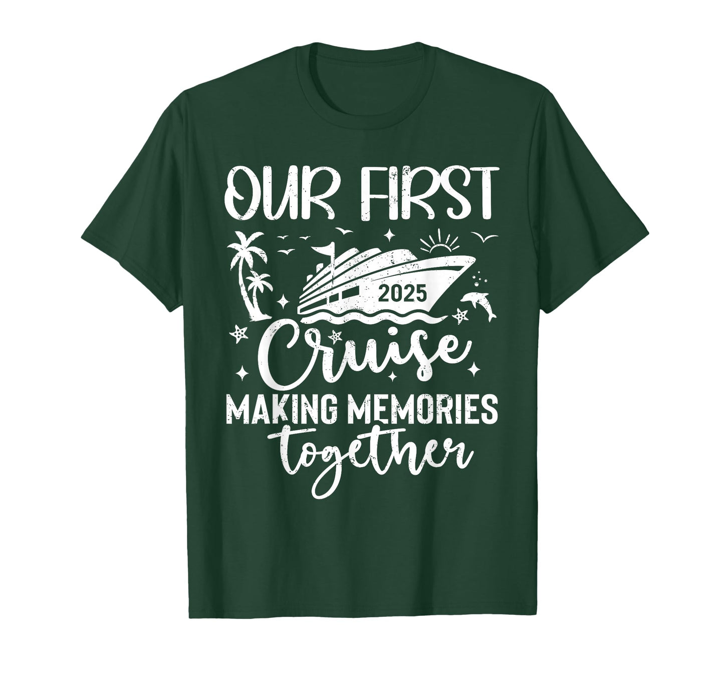 Family Cruise Shirt Vacation Summer Weekend Group Our First Cruise 2025 Together Family Trip Matching Couples T-Shirt