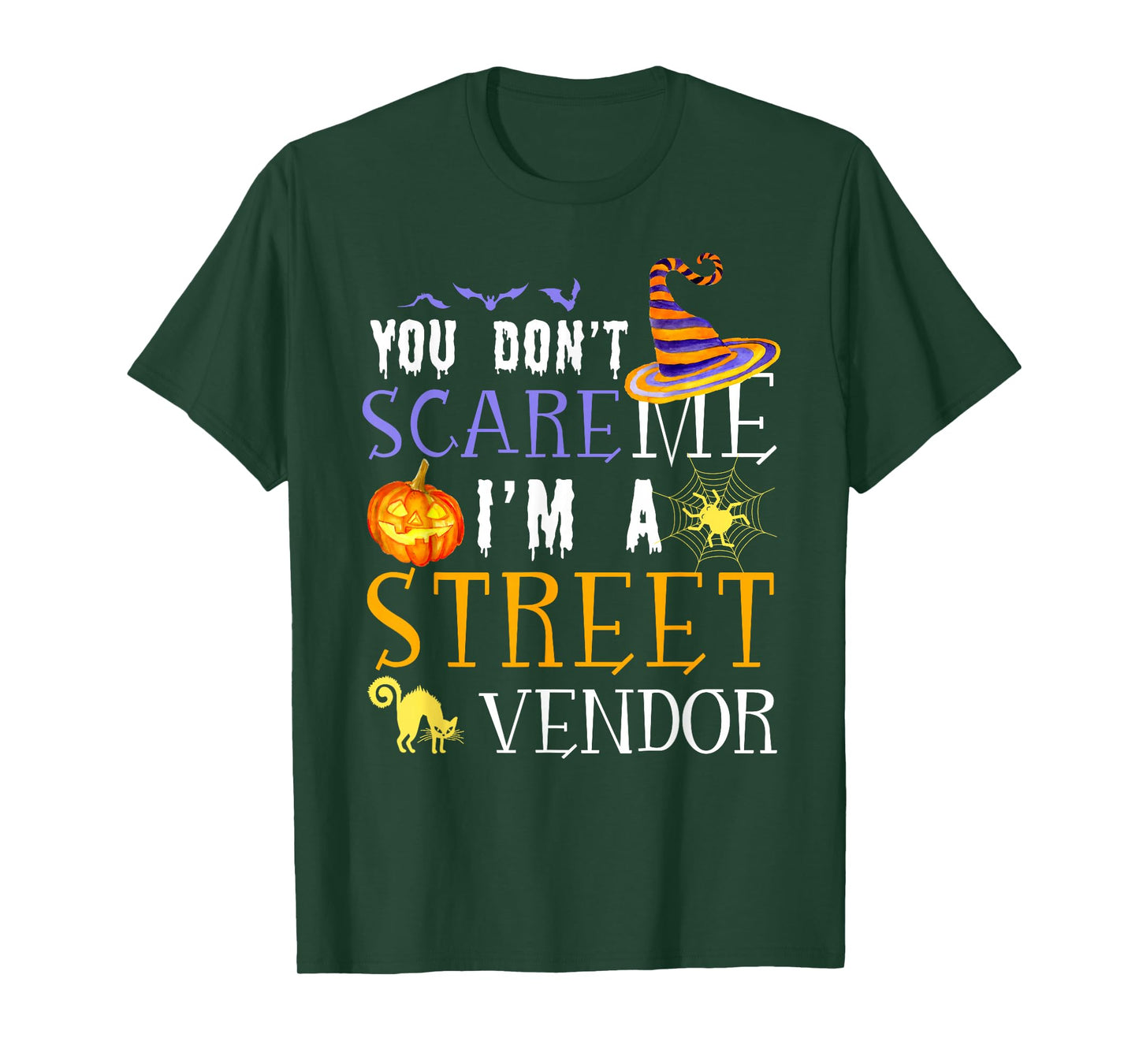 You Don't Scare Street Vendor Halloween Saying Fun T-Shirt